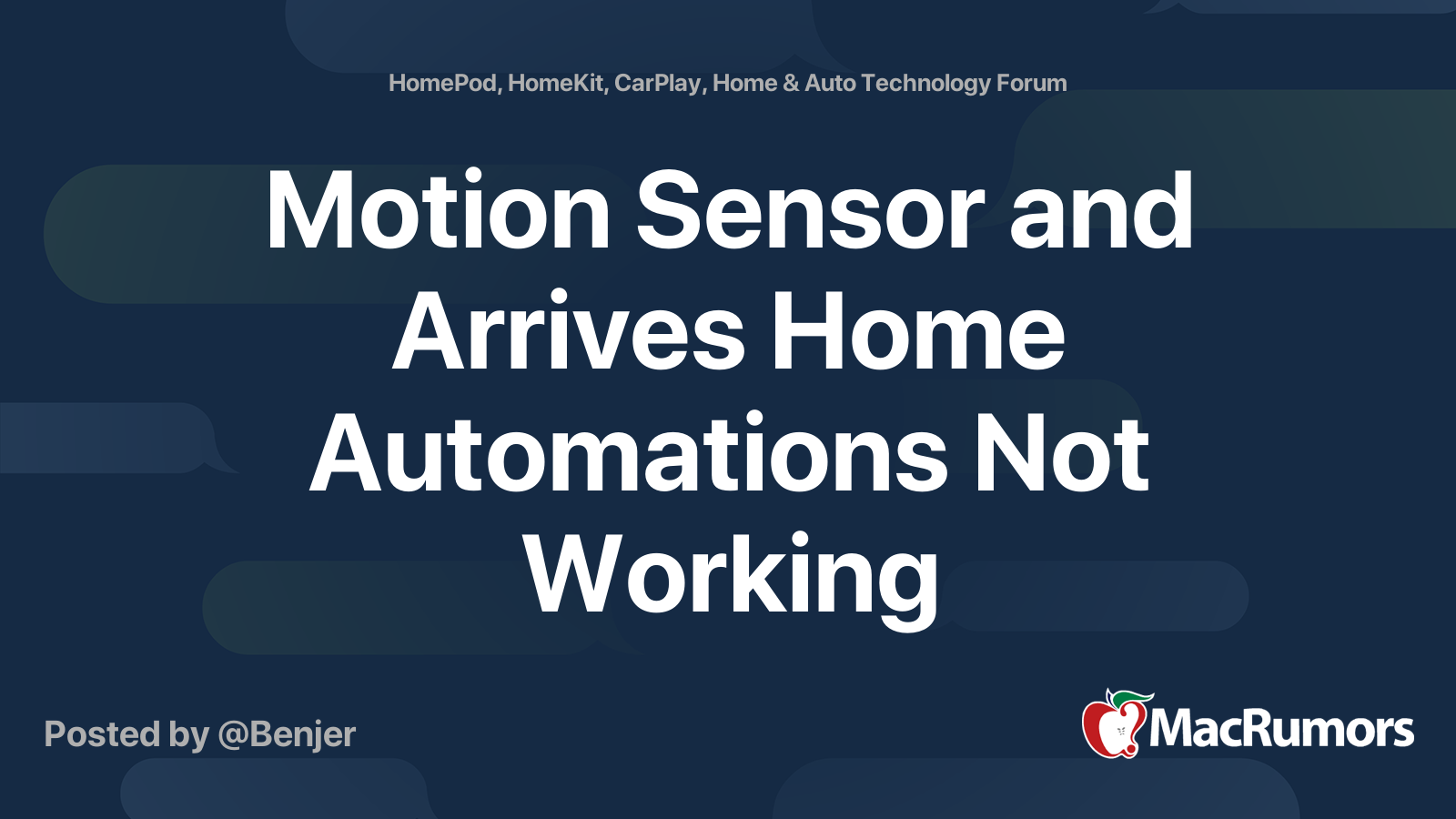 Motion Sensor And Arrives Home Automations Not Working Macrumors Forums