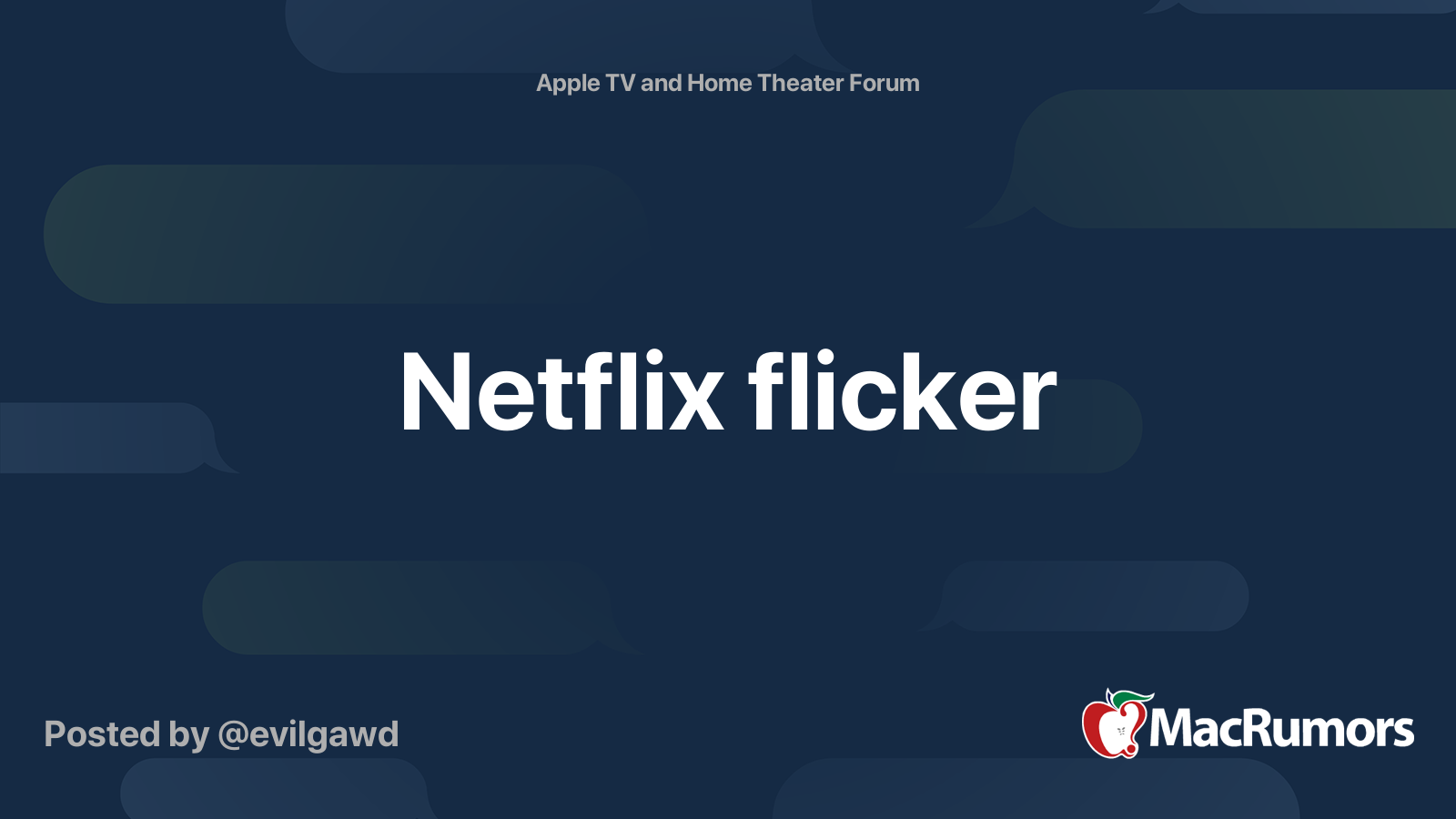 Netflix flicker MacRumors Forums