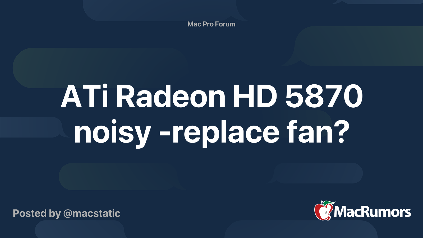 ATi Radeon HD 5870 noisy -replace fan? | MacRumors Forums
