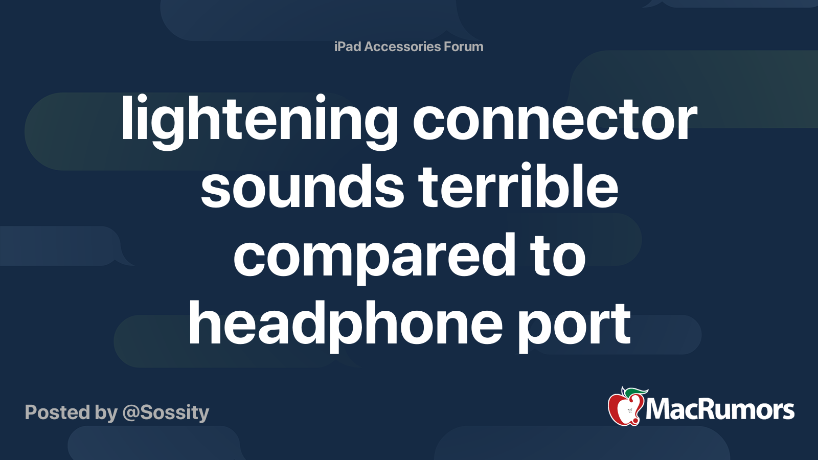 lightening connector sounds terrible compared to headphone port