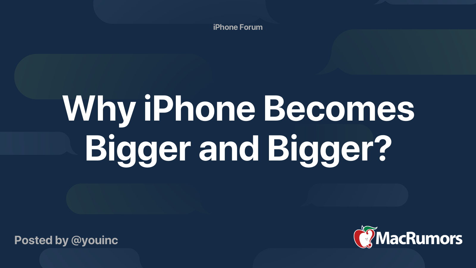 Why iPhone Becomes Bigger and Bigger? | MacRumors Forums