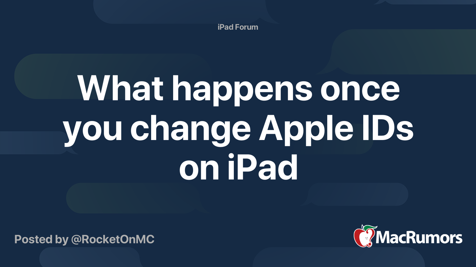 What Happens Once You Change Apple IDs On IPad MacRumors Forums