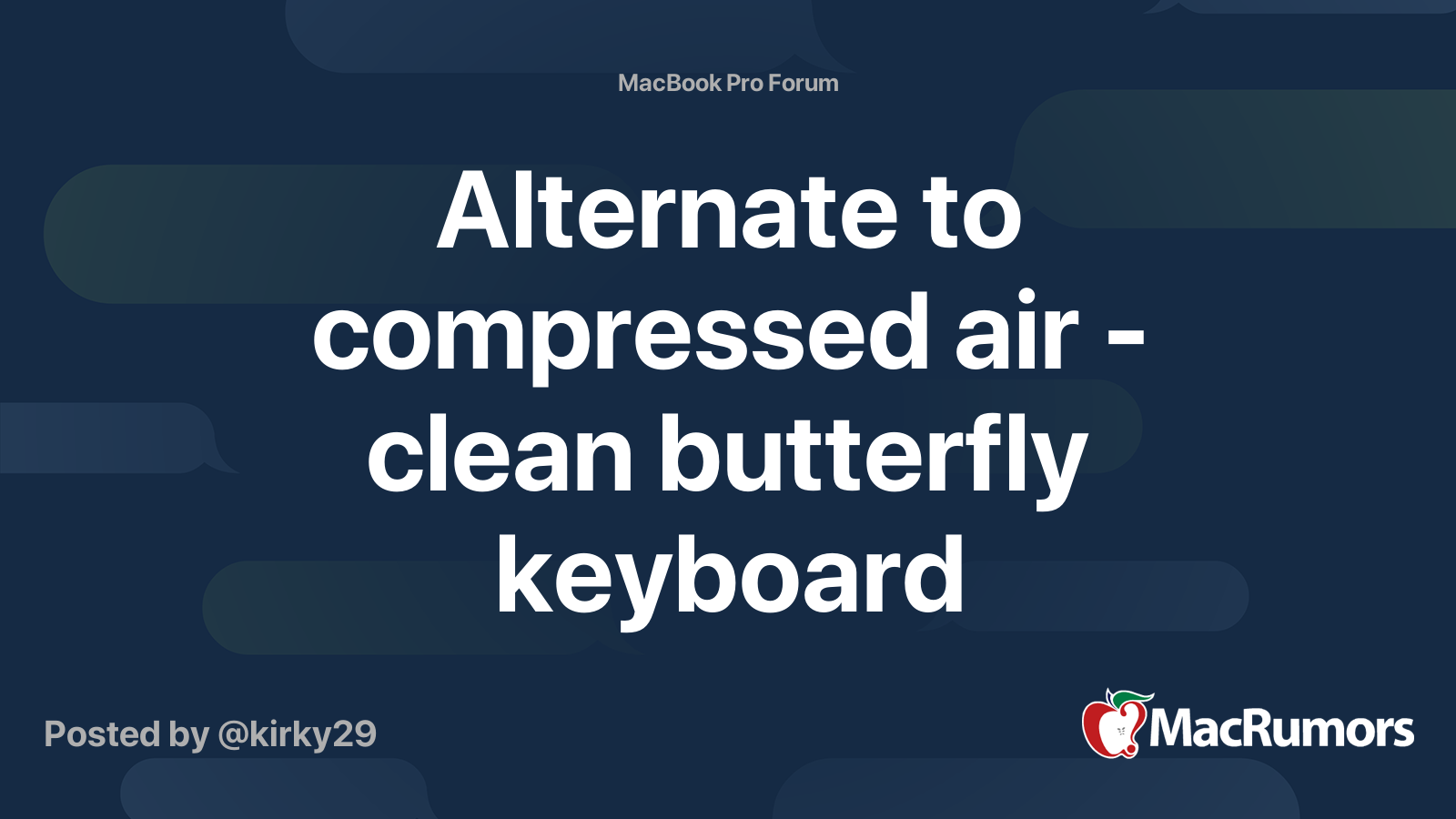 Alternate to compressed air clean butterfly keyboard MacRumors Forums