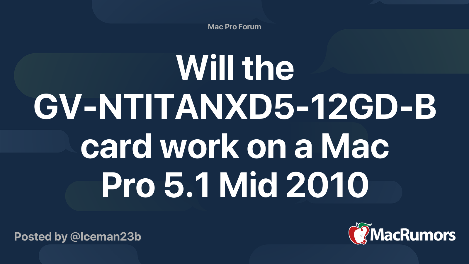 Will The Gv Ntitanxd5 12gd B Card Work On A Mac Pro 5 1 Mid 10 Macrumors Forums