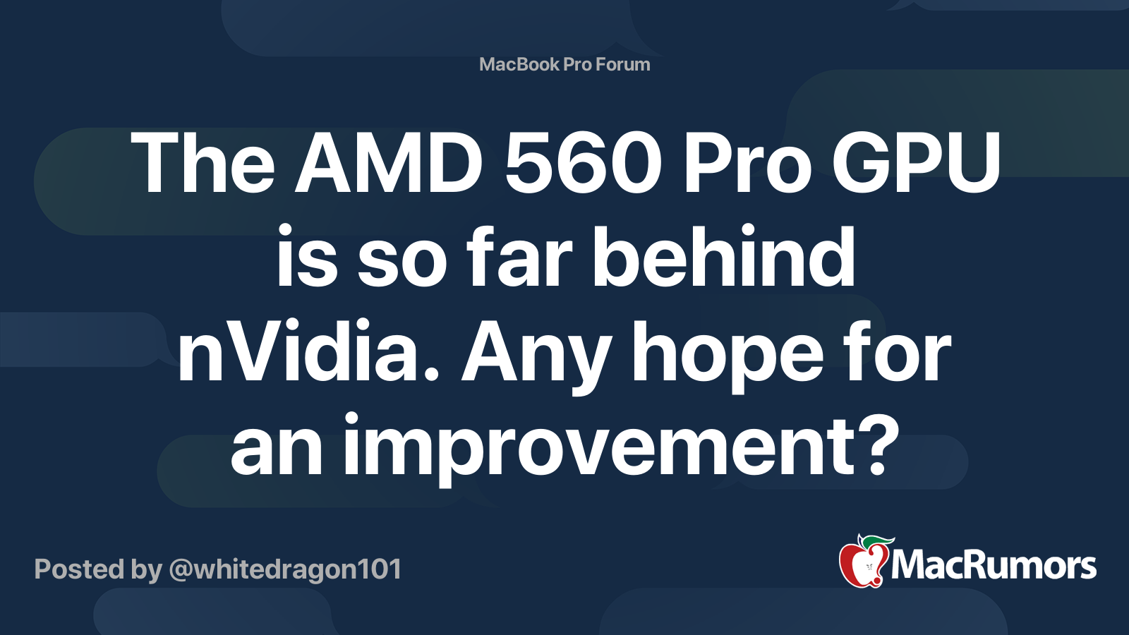 The AMD 560 Pro GPU is so far behind nVidia. Any hope for an ...