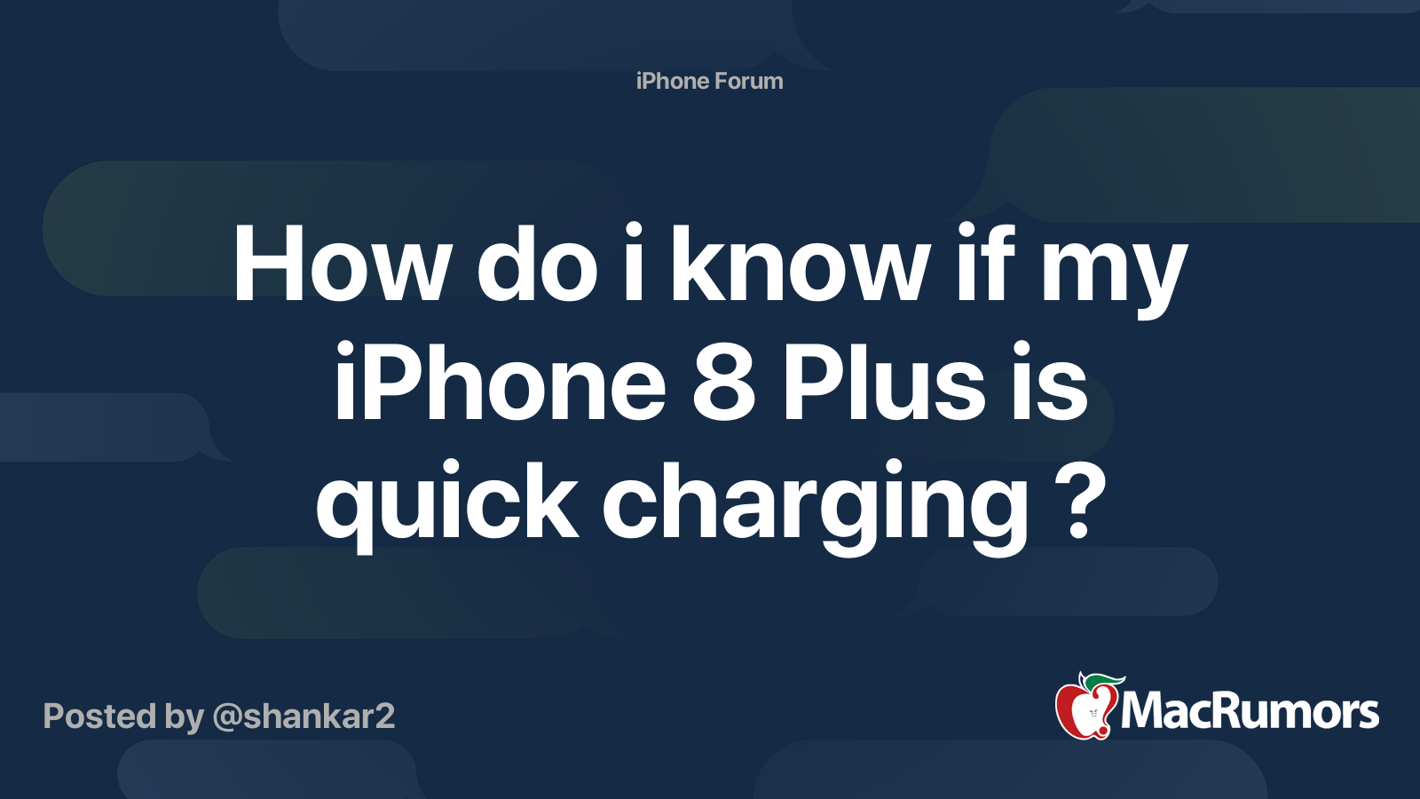 How do i know if my iPhone 8 Plus is quick charging ? MacRumors Forums
