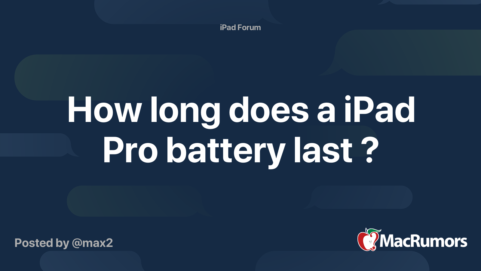How long does a iPad Pro battery last ? MacRumors Forums