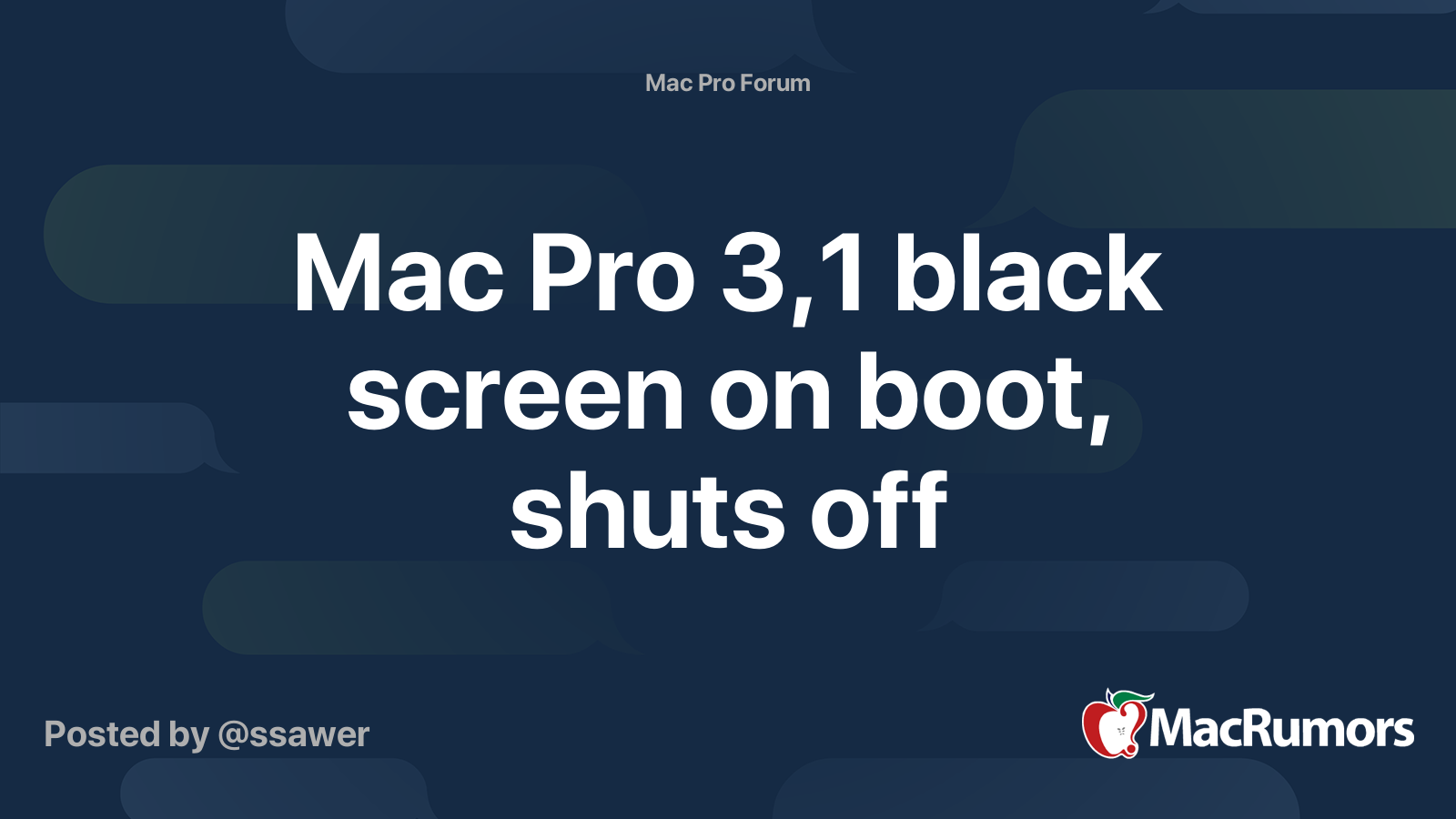 Mac Pro 3,1 black screen on boot, shuts off MacRumors Forums