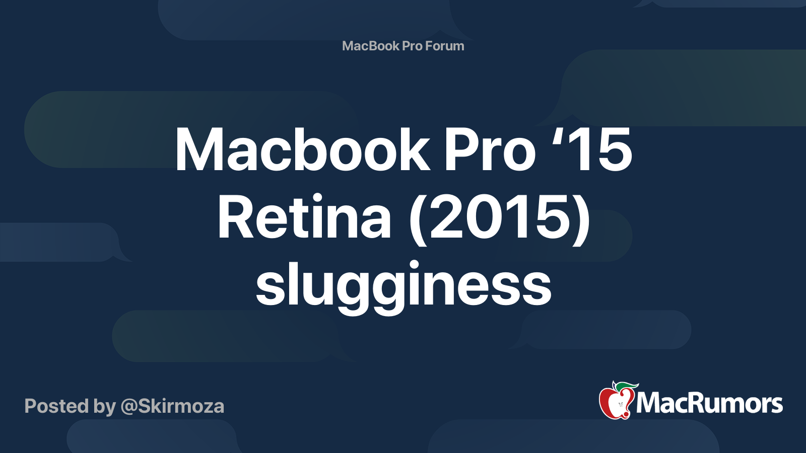 Macbook Pro ‘15 Retina (2015) slugginess | MacRumors Forums