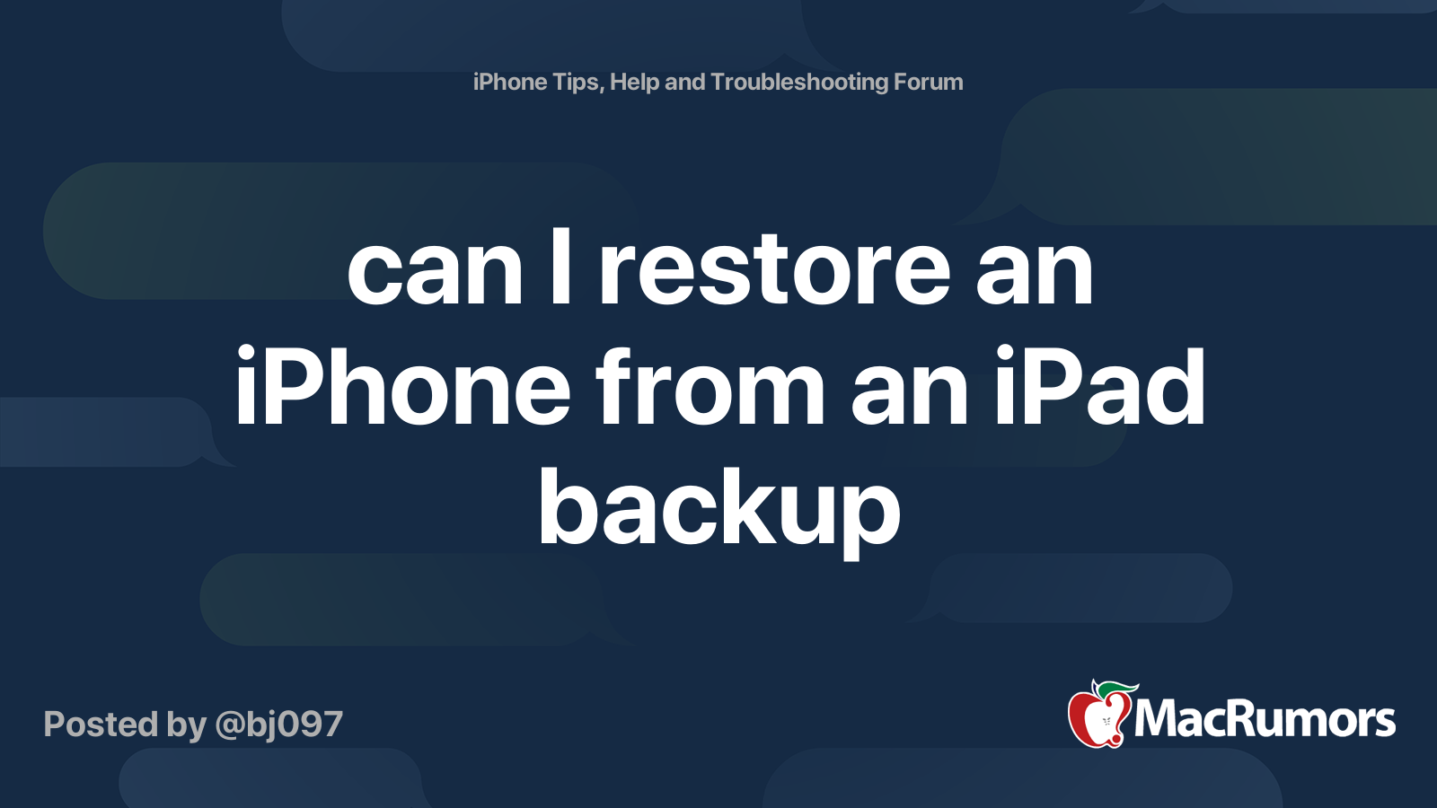 Can I Restore An IPhone From An IPad Backup MacRumors Forums