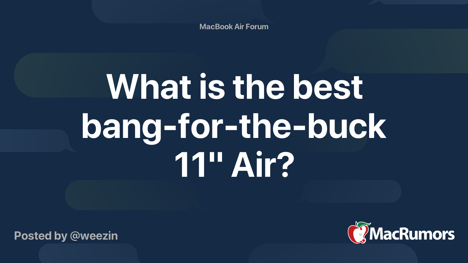 What is the best bangforthebuck 11" Air? MacRumors Forums