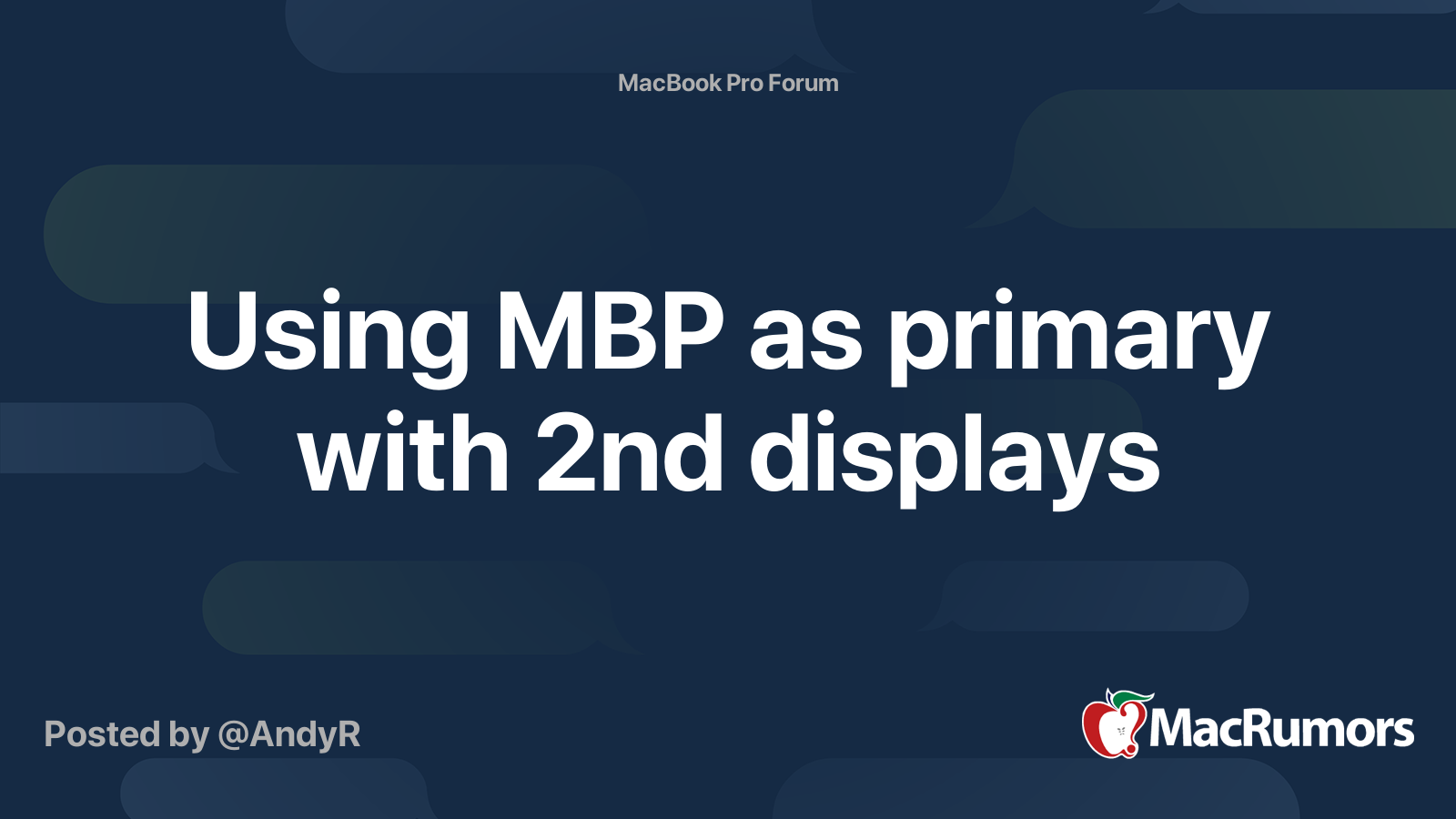 Using MBP as primary with 2nd displays | MacRumors Forums