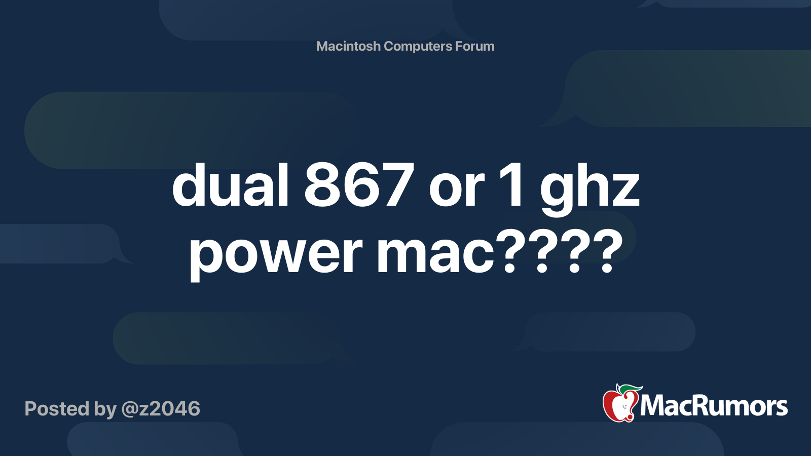 dual 867 or 1 ghz power mac???? MacRumors Forums