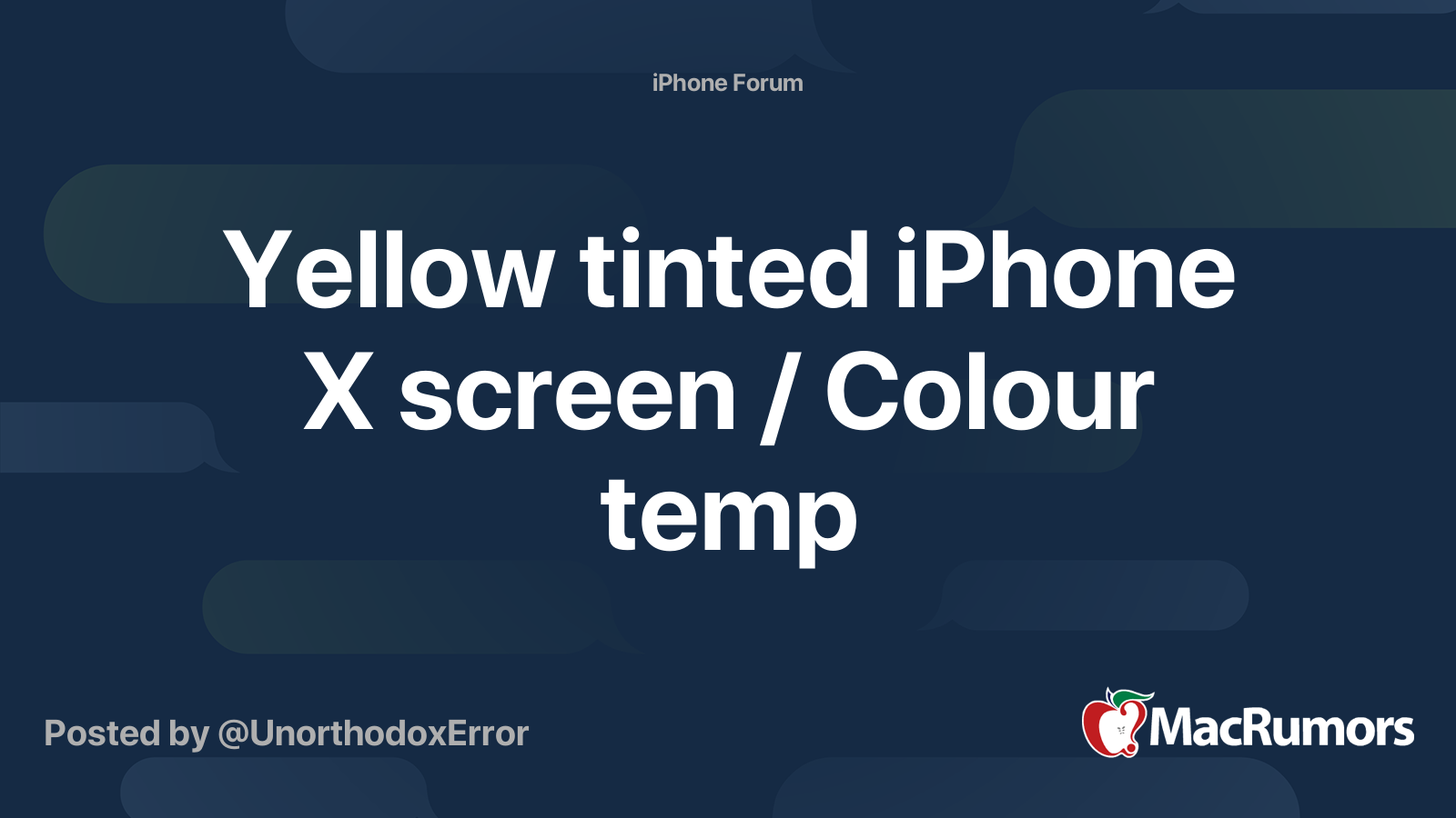 Yellow tinted iPhone X screen / Colour temp MacRumors Forums