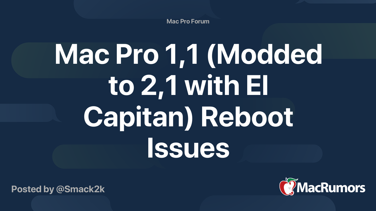 Mac Pro 1,1 (Modded to 2,1 with El Capitan) Reboot Issues | MacRumors ...