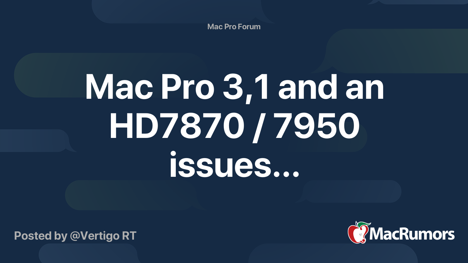 Mac Pro 3,1 and an HD7870 / 7950 issues... | MacRumors Forums