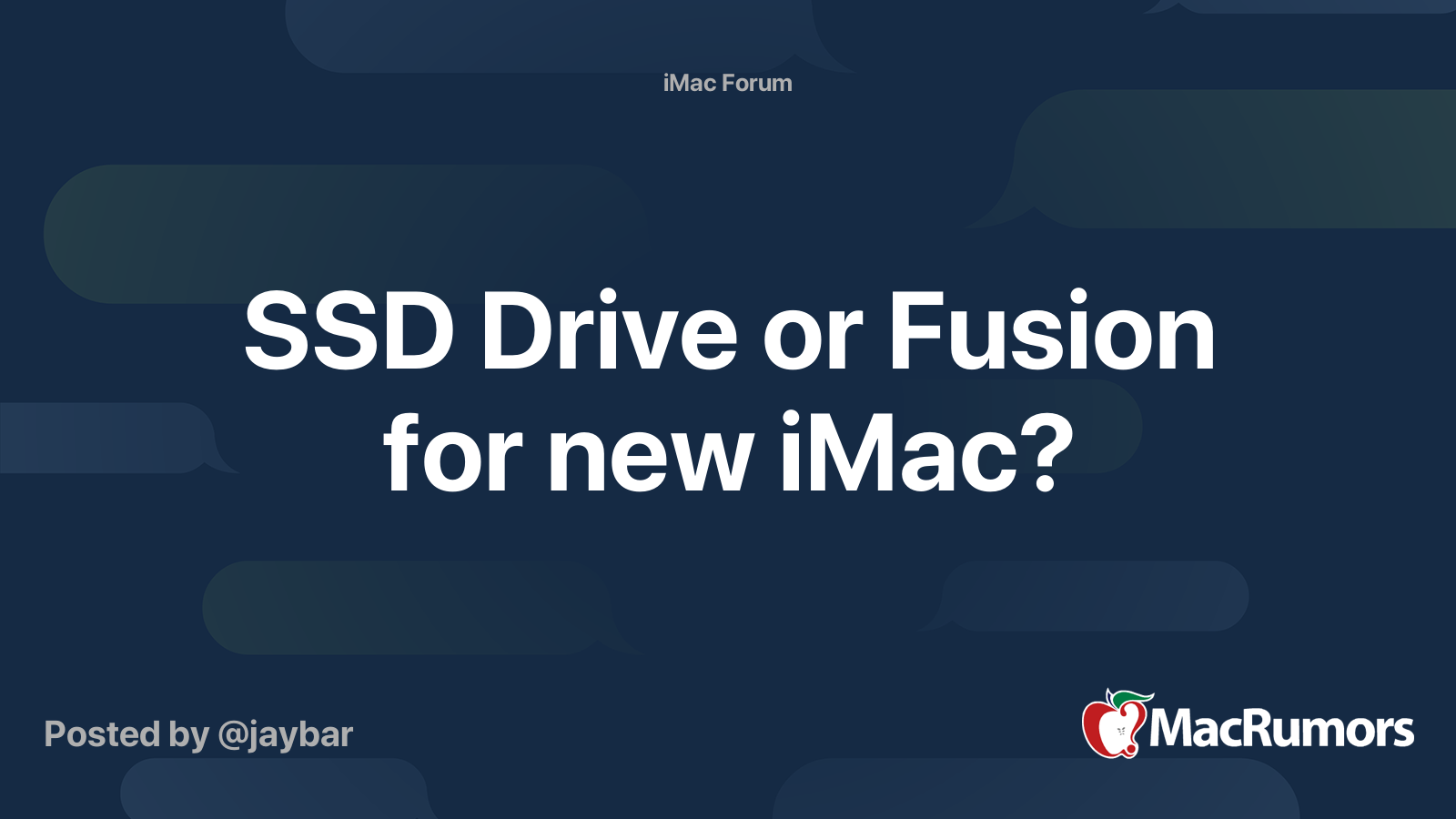 SSD Drive or Fusion for new iMac? | MacRumors Forums