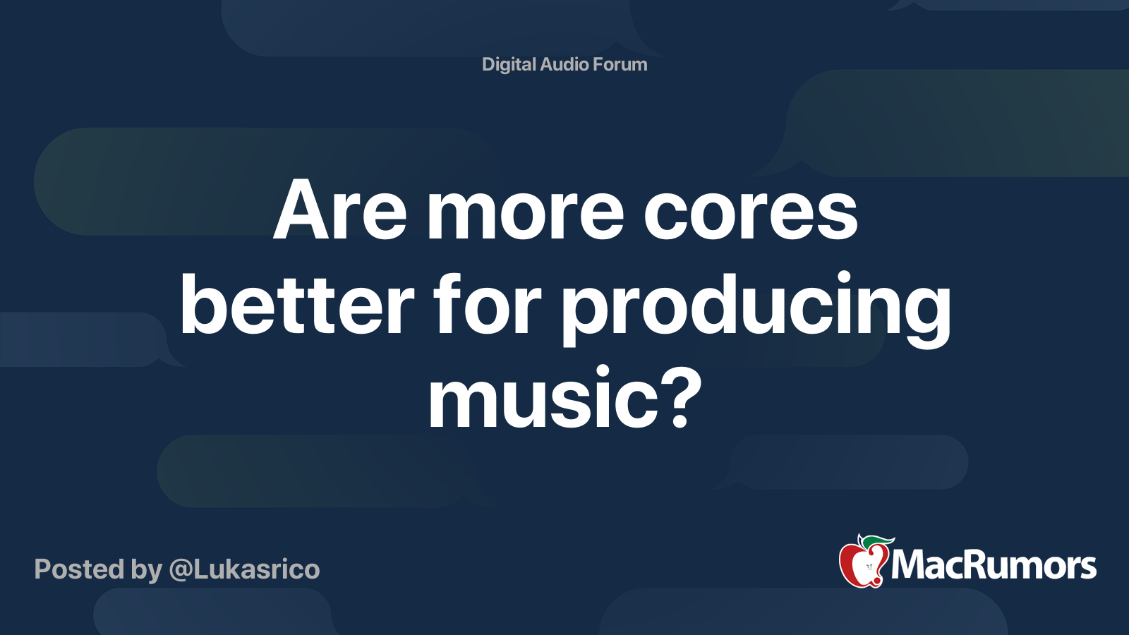 Are more cores better for producing music? MacRumors Forums