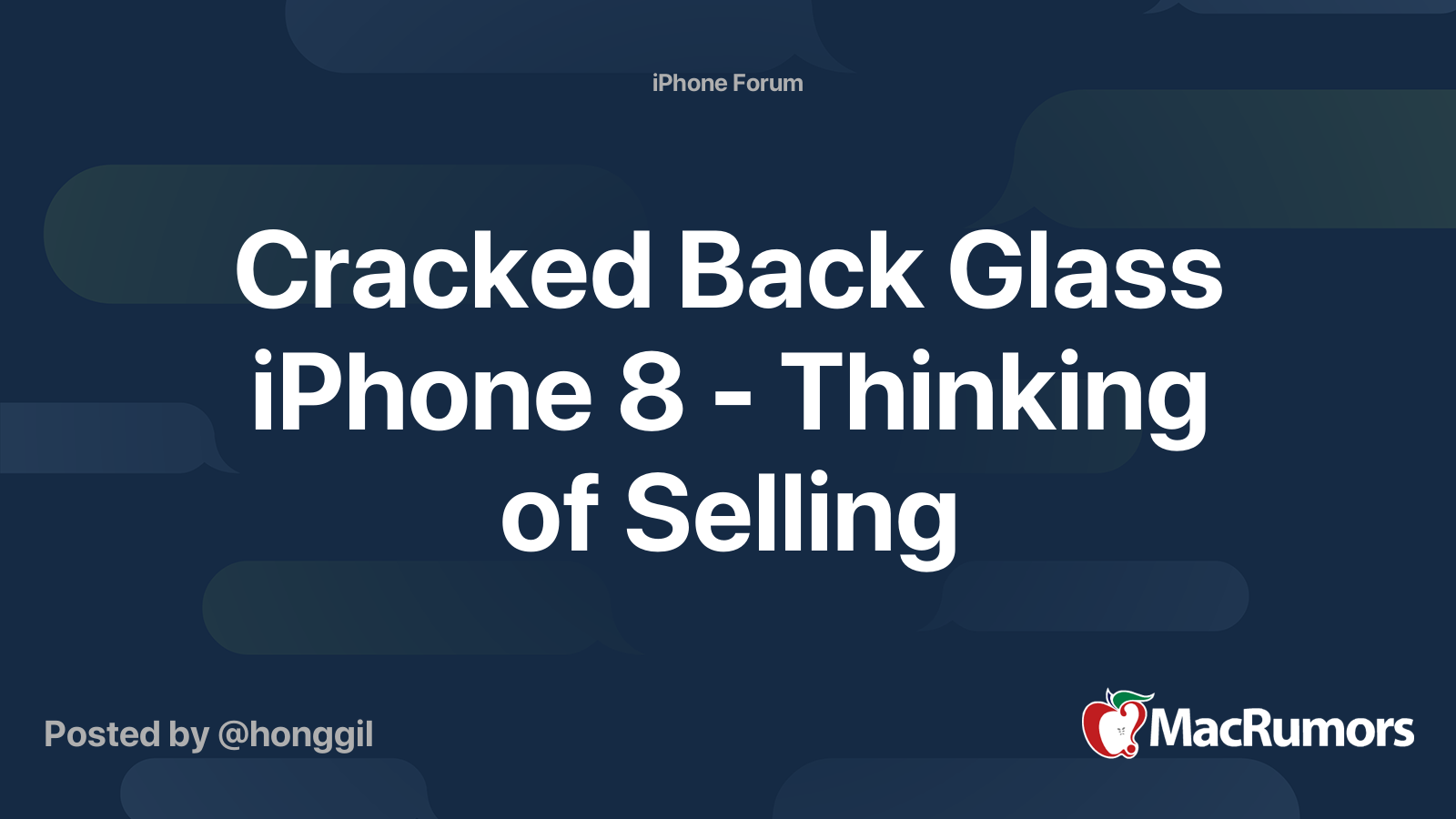 Cracked Back Glass iPhone 8 Thinking of Selling MacRumors Forums