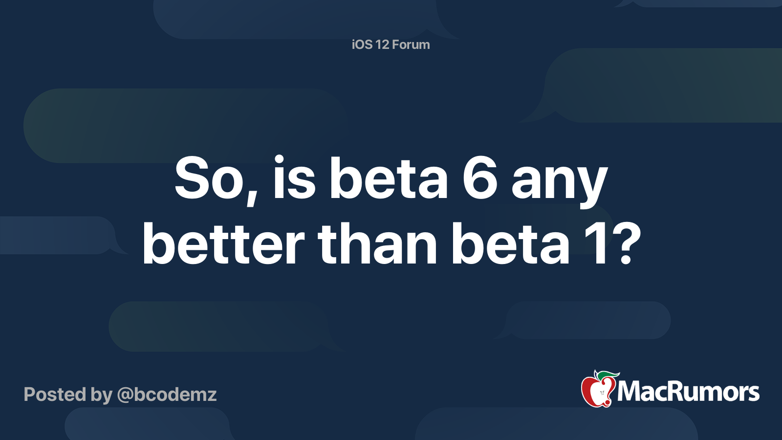 So, is beta 6 any better than beta 1? MacRumors Forums