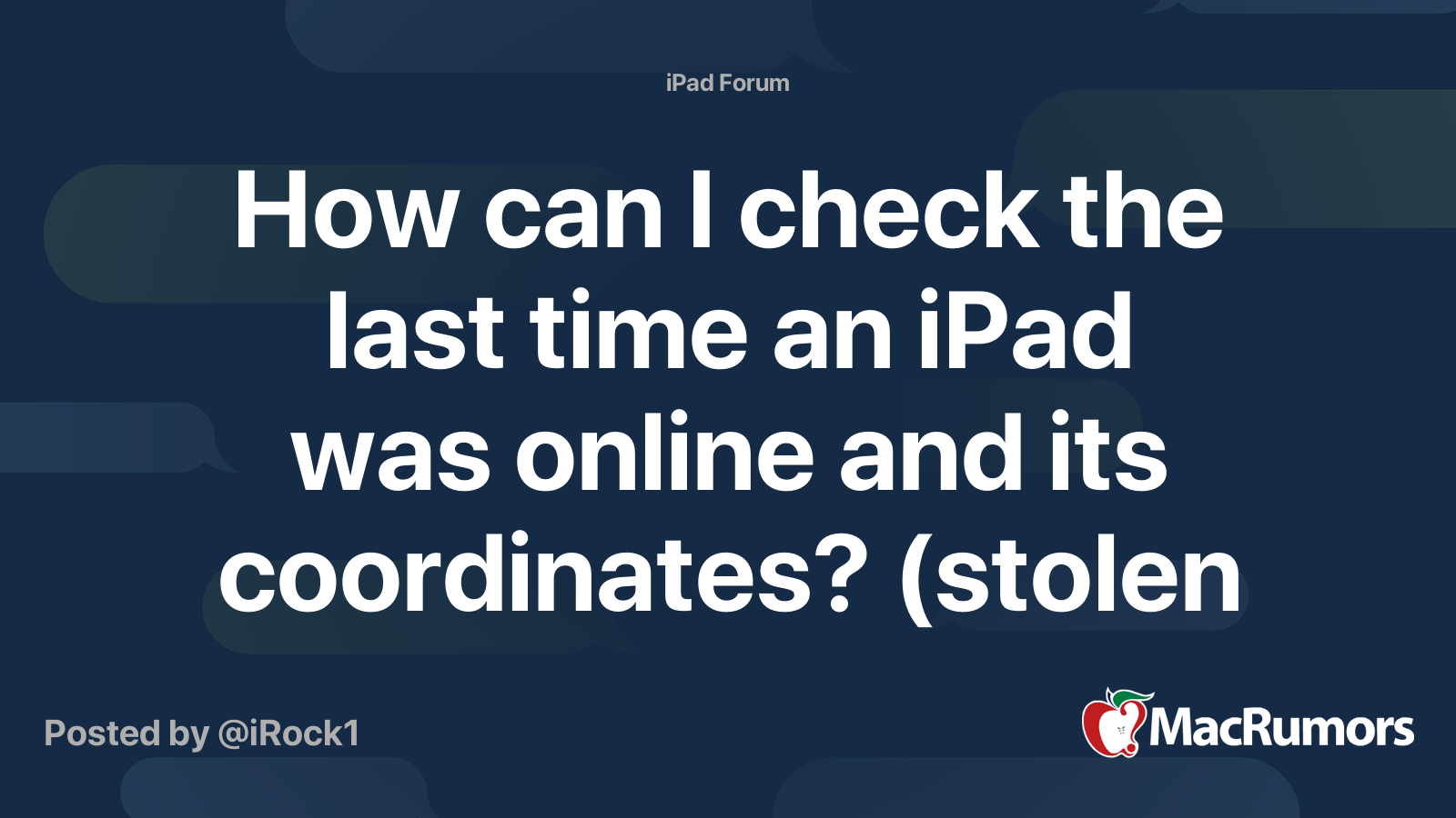How can I check the last time an iPad was online and its coordinates