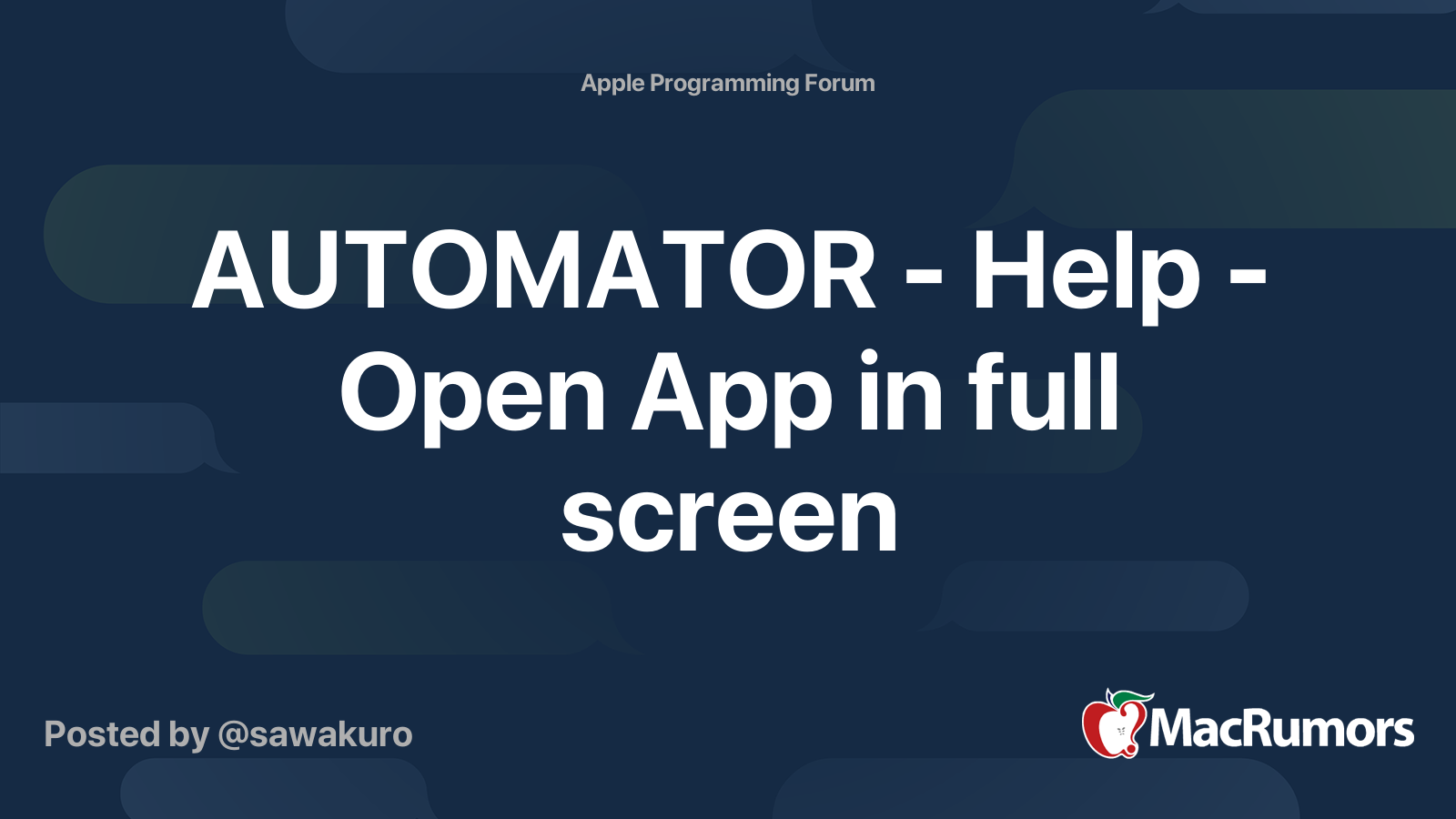 AUTOMATOR - Help - Open App in full screen | MacRumors Forums