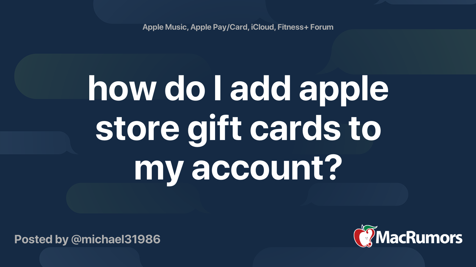 how do I add apple store gift cards to my account? | MacRumors Forums