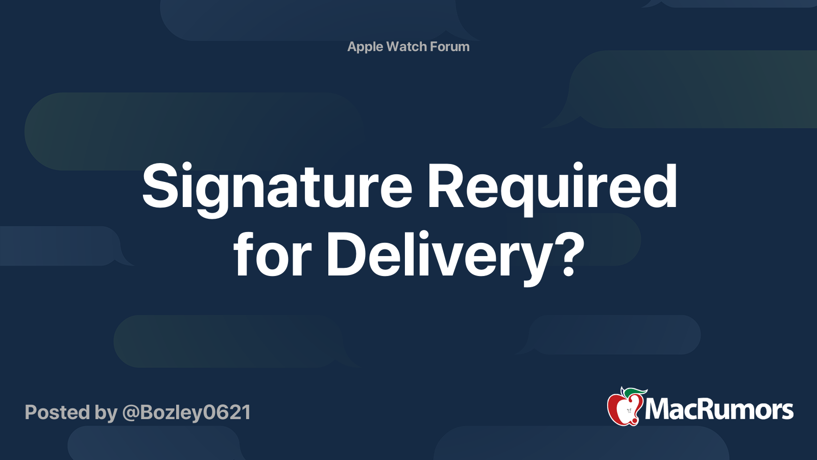 Signature Required for Delivery? MacRumors Forums