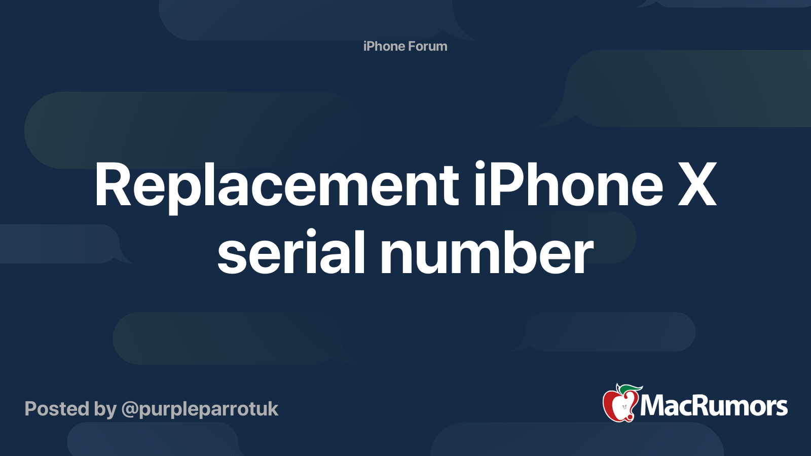 Replacement iPhone X serial number | MacRumors Forums