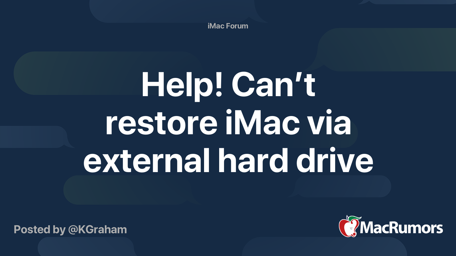 Help! Can’t restore iMac via external hard drive | MacRumors Forums