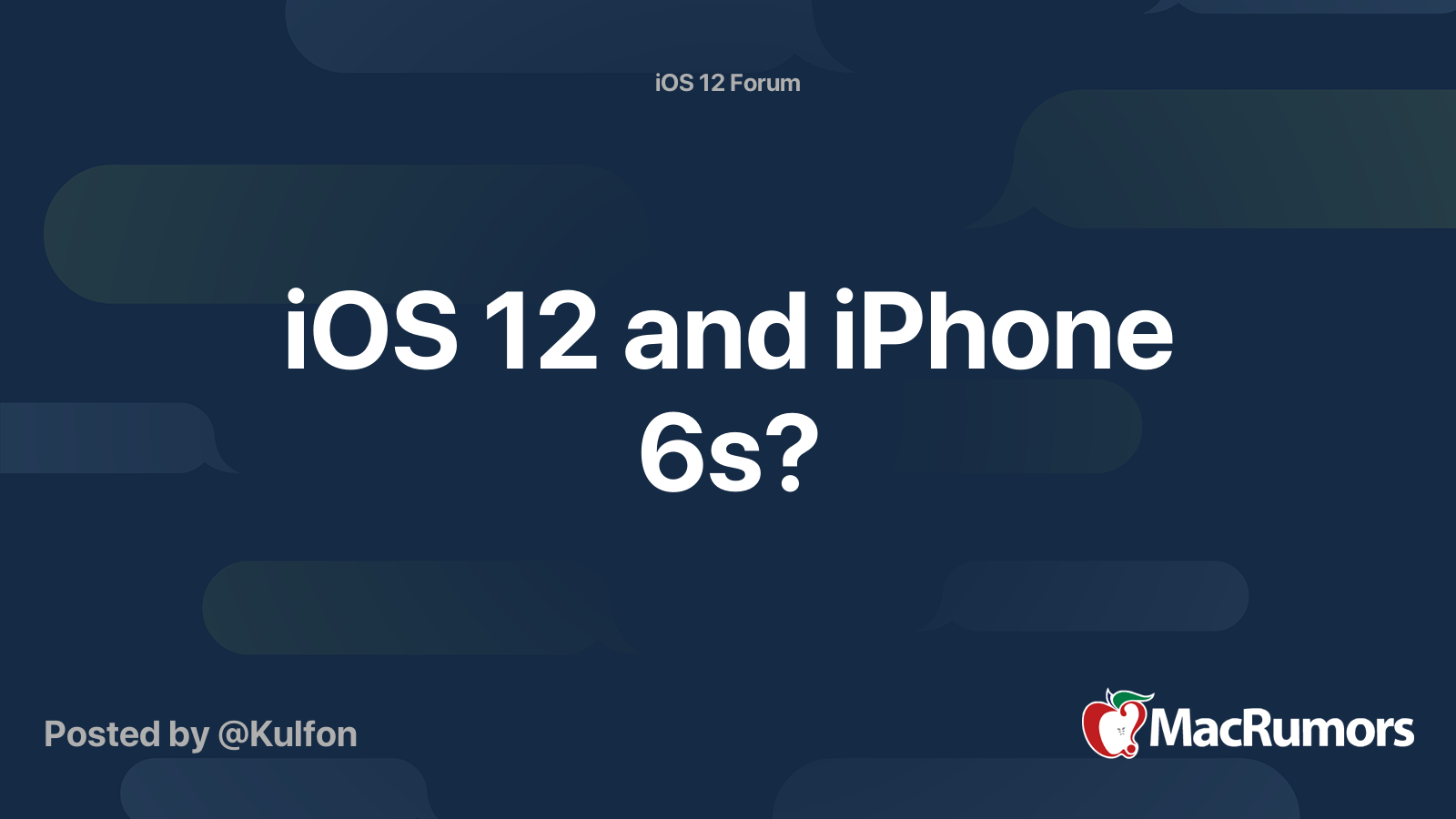 iOS 12 and iPhone 6s? | MacRumors Forums