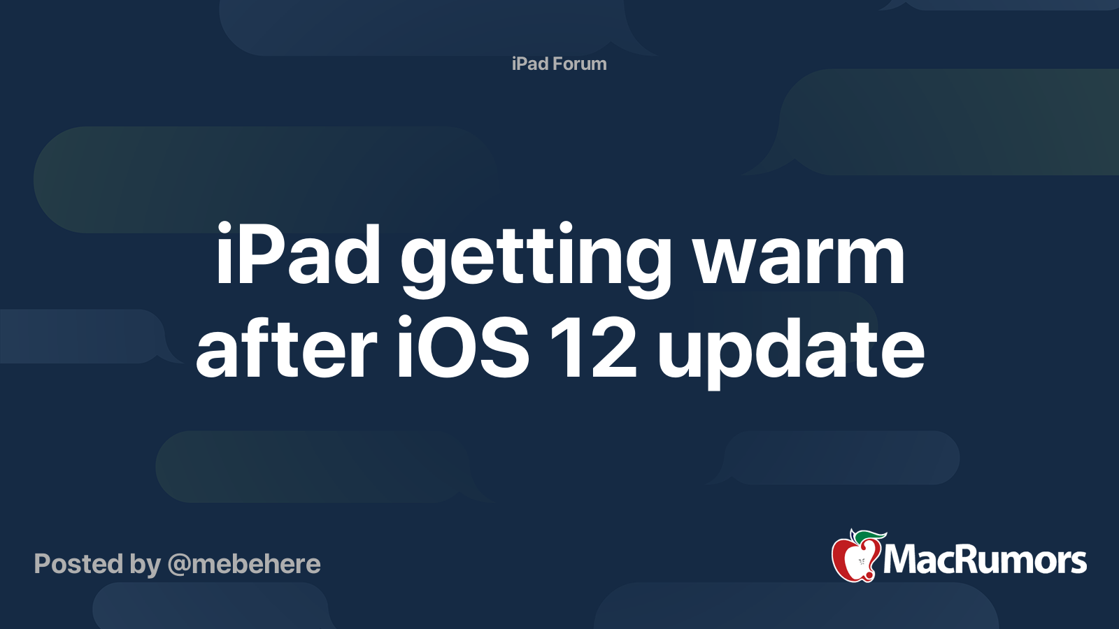 iPad getting warm after iOS 12 update MacRumors Forums