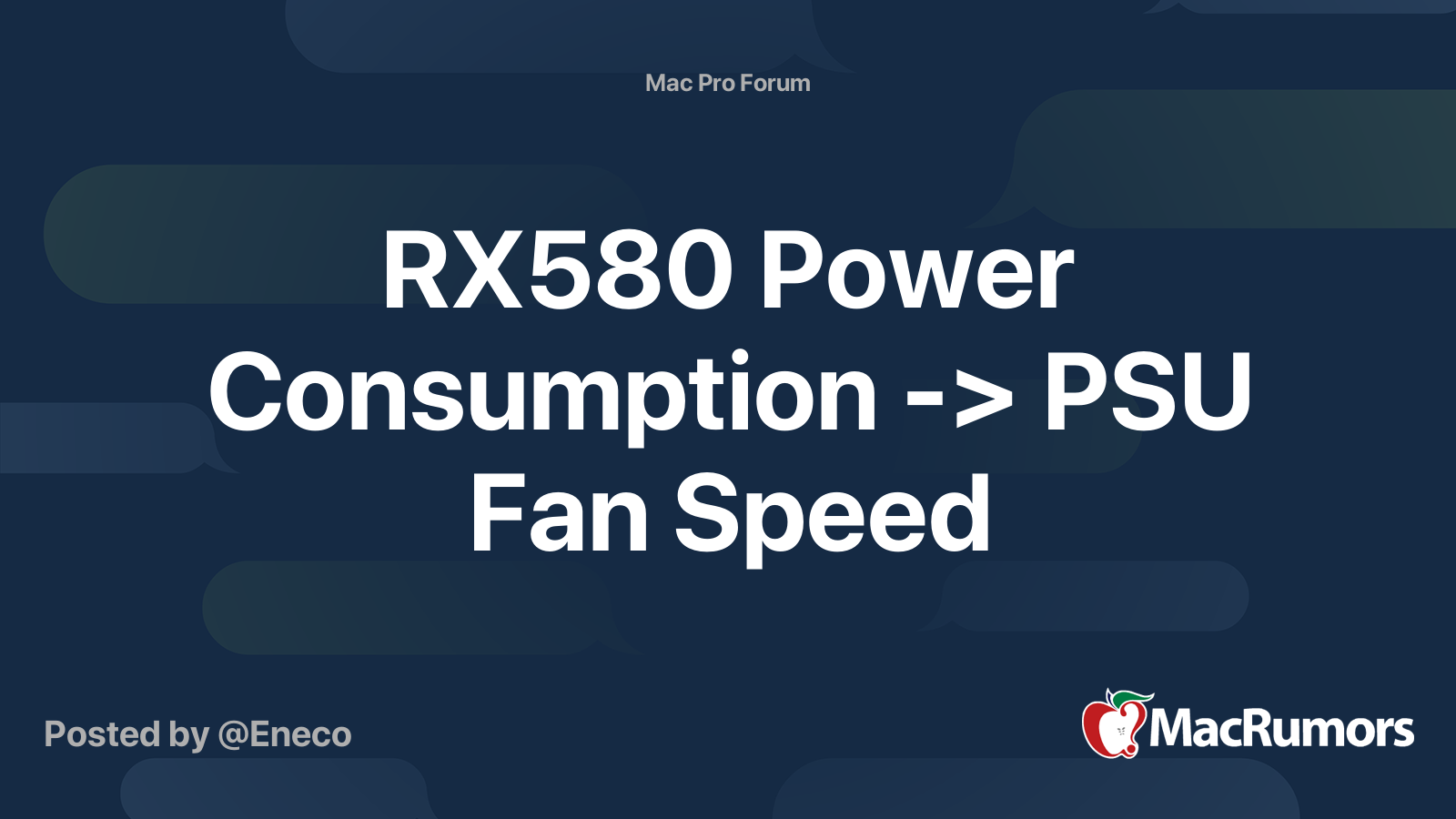 RX580 Power Consumption -> PSU Fan Speed | MacRumors Forums