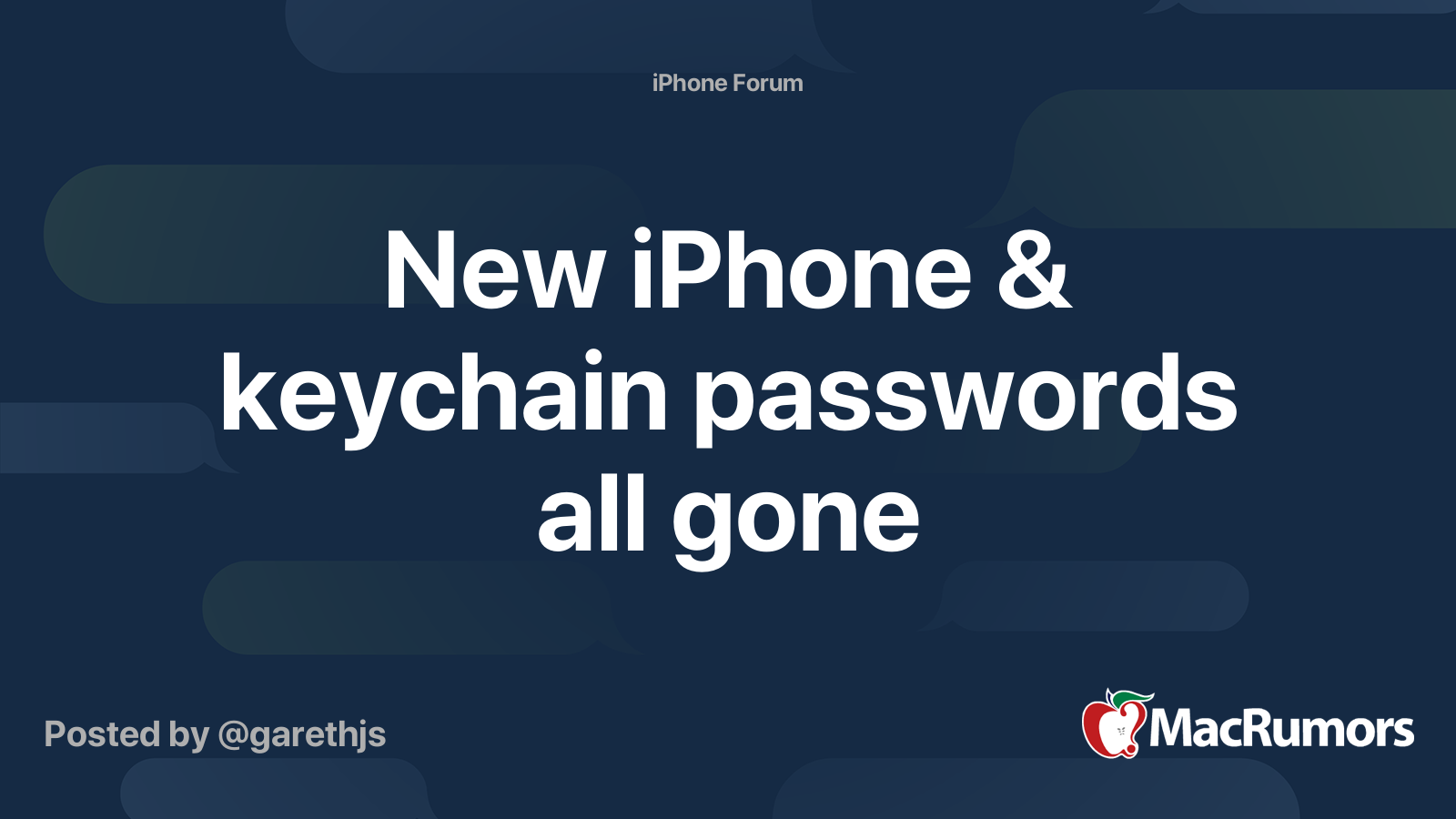 New iPhone & keychain passwords all gone MacRumors Forums