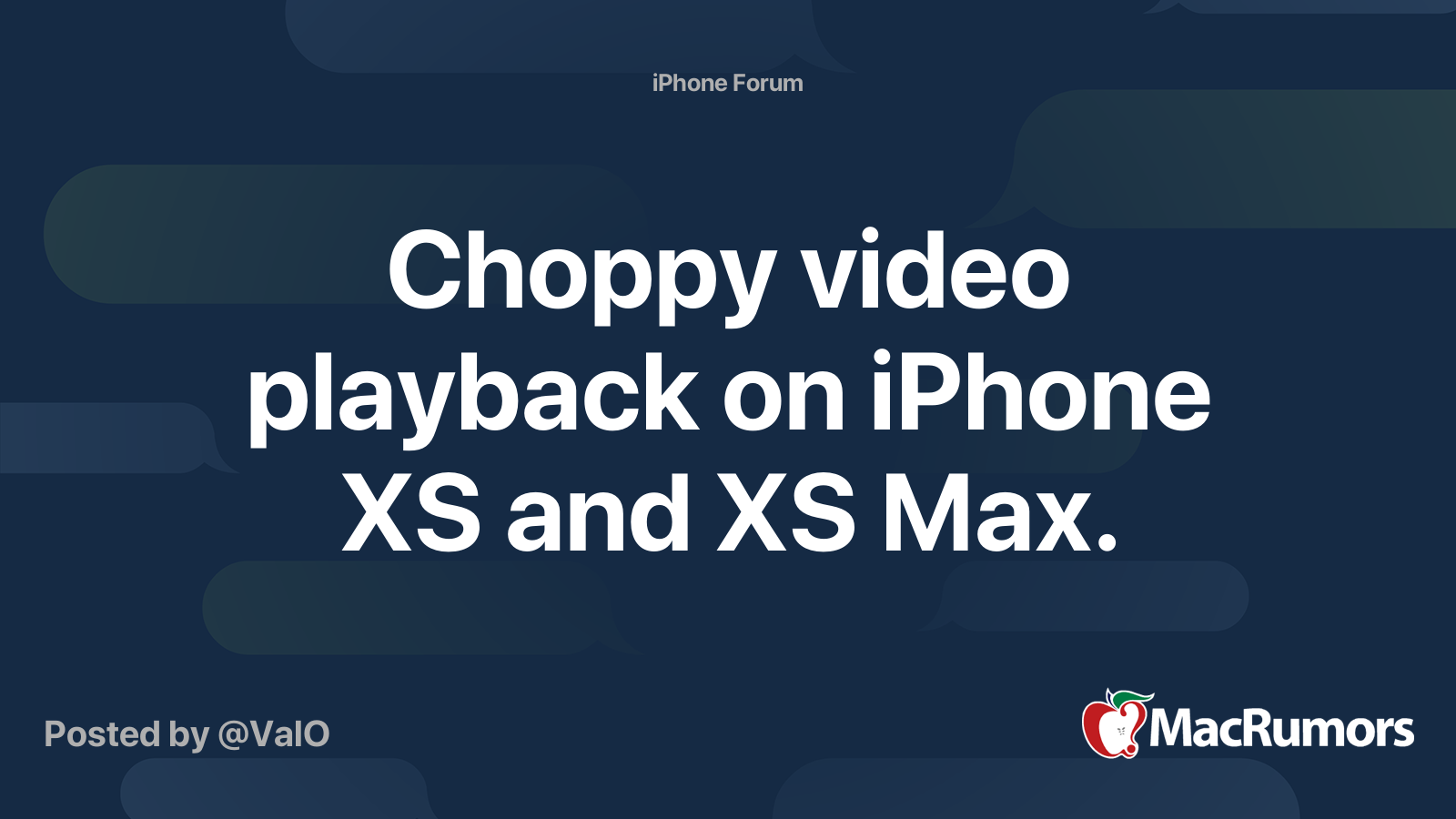 Choppy video playback on iPhone XS and XS Max. MacRumors Forums