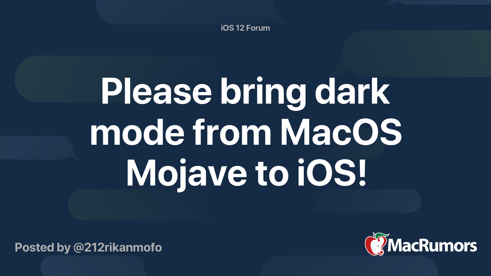 Please bring dark mode from MacOS Mojave to iOS! | Page 2 | MacRumors ...