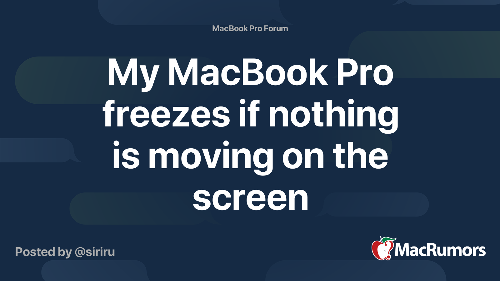 My MacBook Pro freezes if nothing is moving on the screen | MacRumors ...