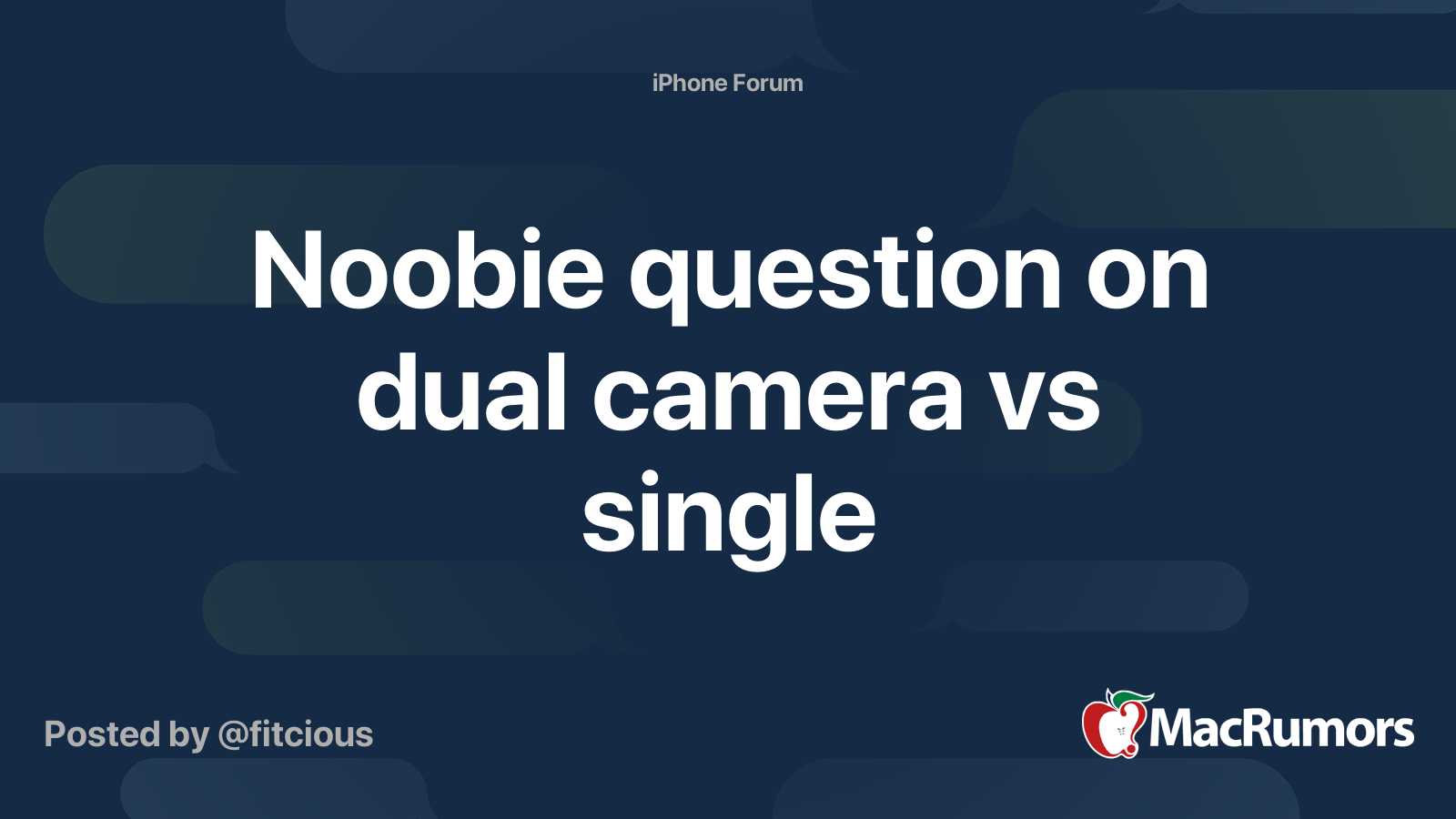 Noobie question on dual camera vs single MacRumors Forums