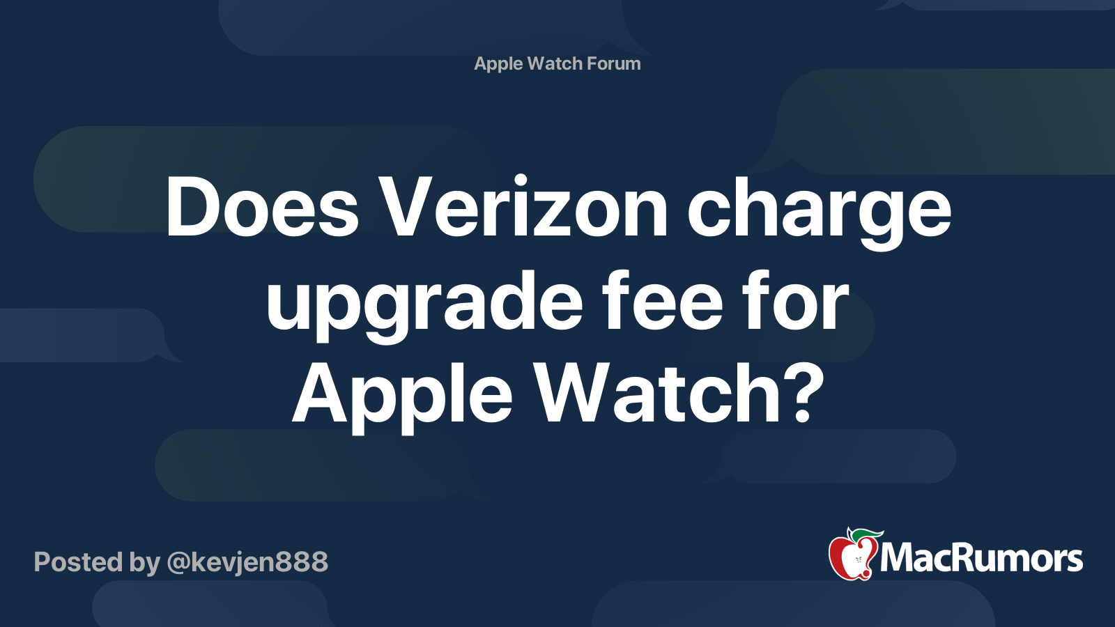 Does Verizon charge upgrade fee for Apple Watch? MacRumors Forums