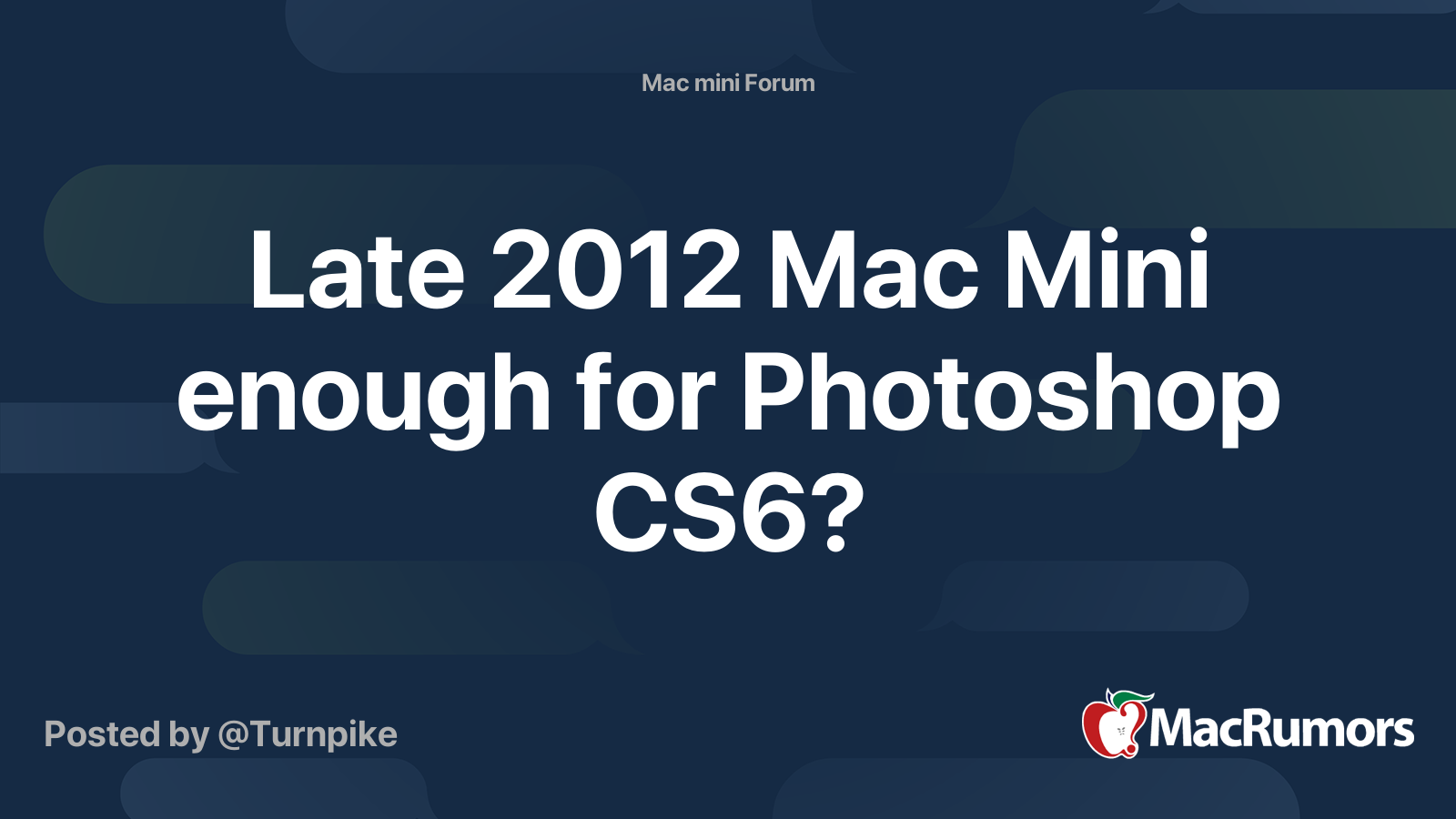 Late 2012 Mac Mini enough for Photoshop CS6? | MacRumors Forums