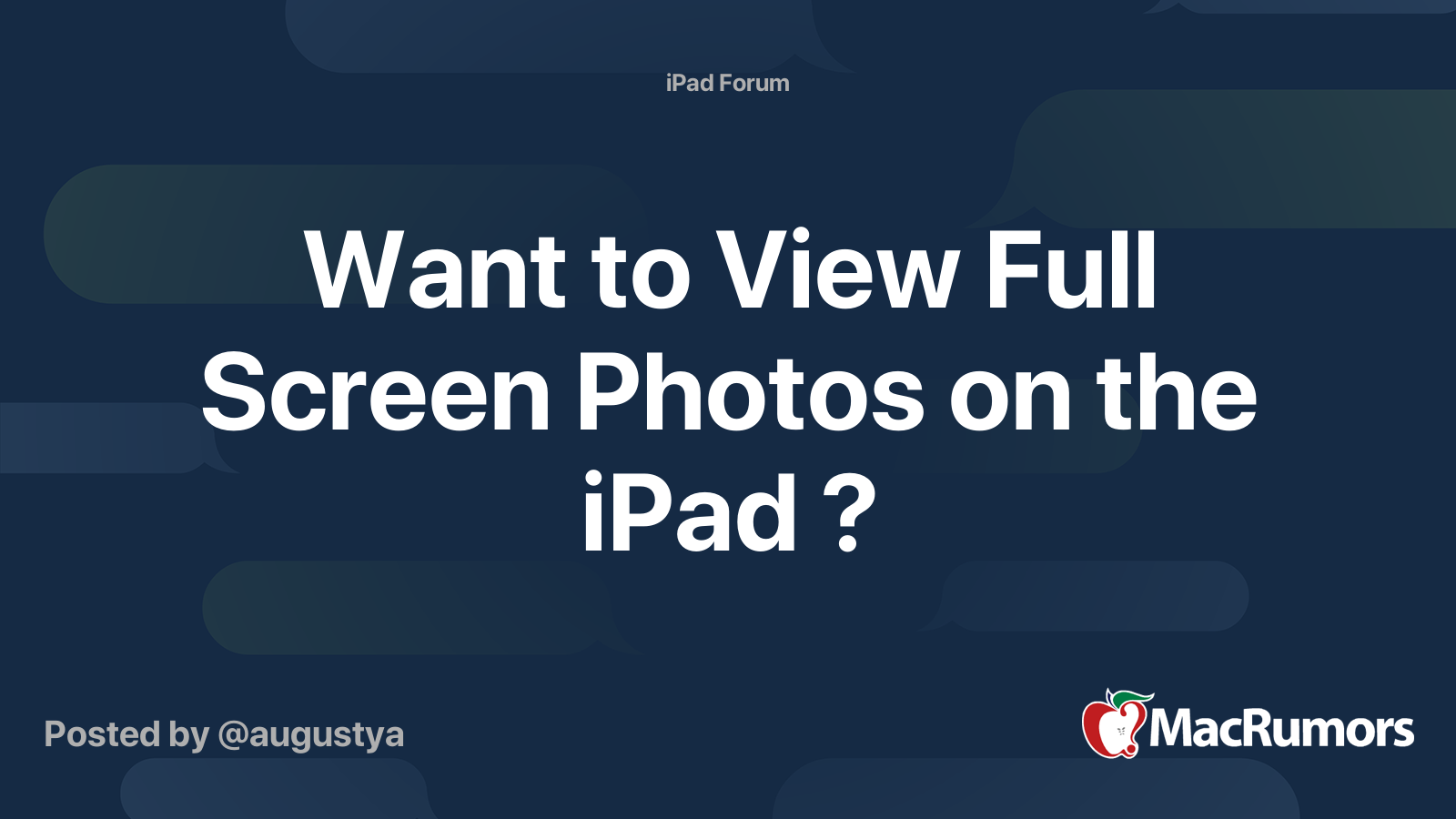 Want to View Full Screen Photos on the iPad ? | MacRumors Forums