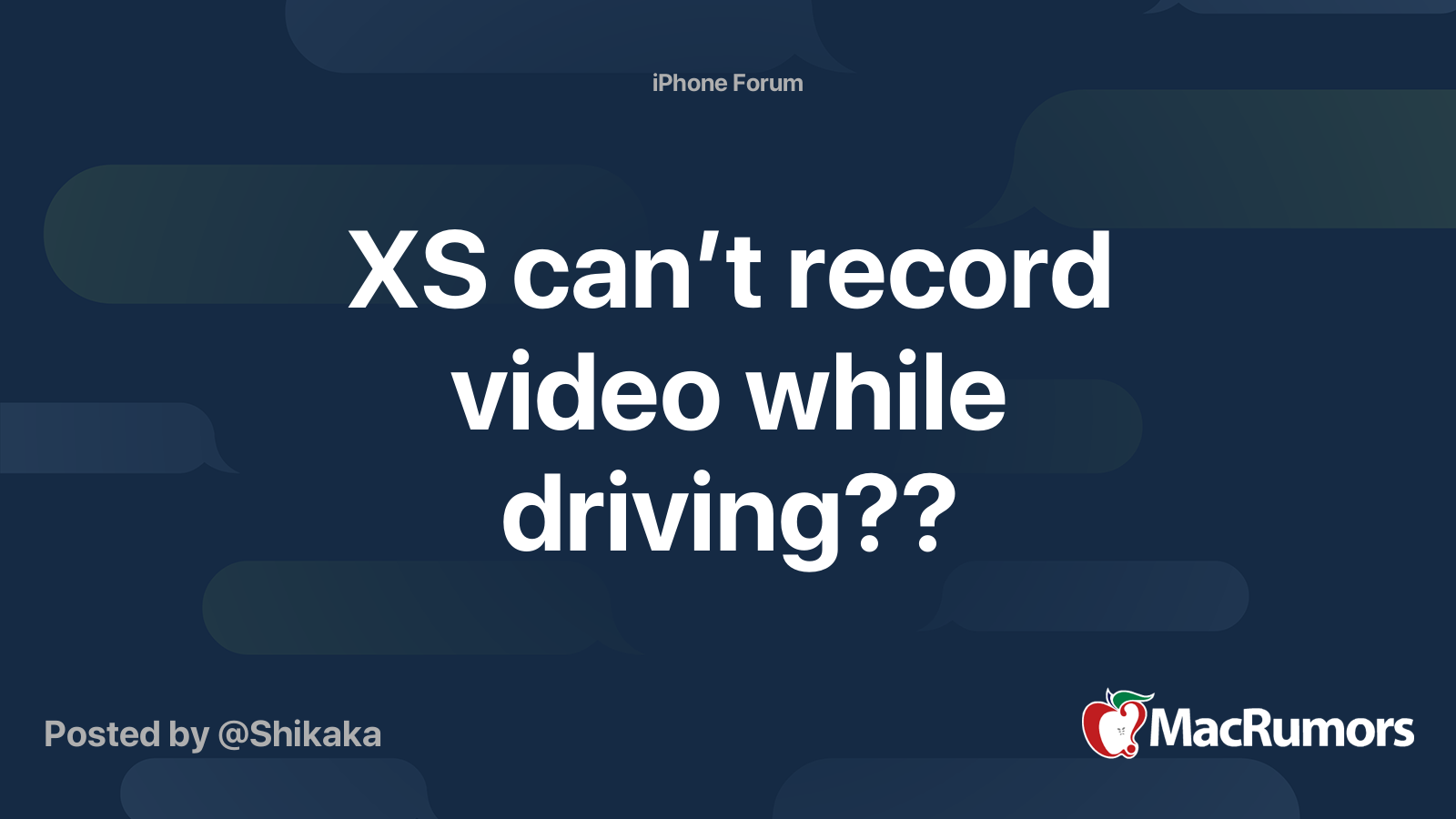 XS can’t record video while driving?? MacRumors Forums
