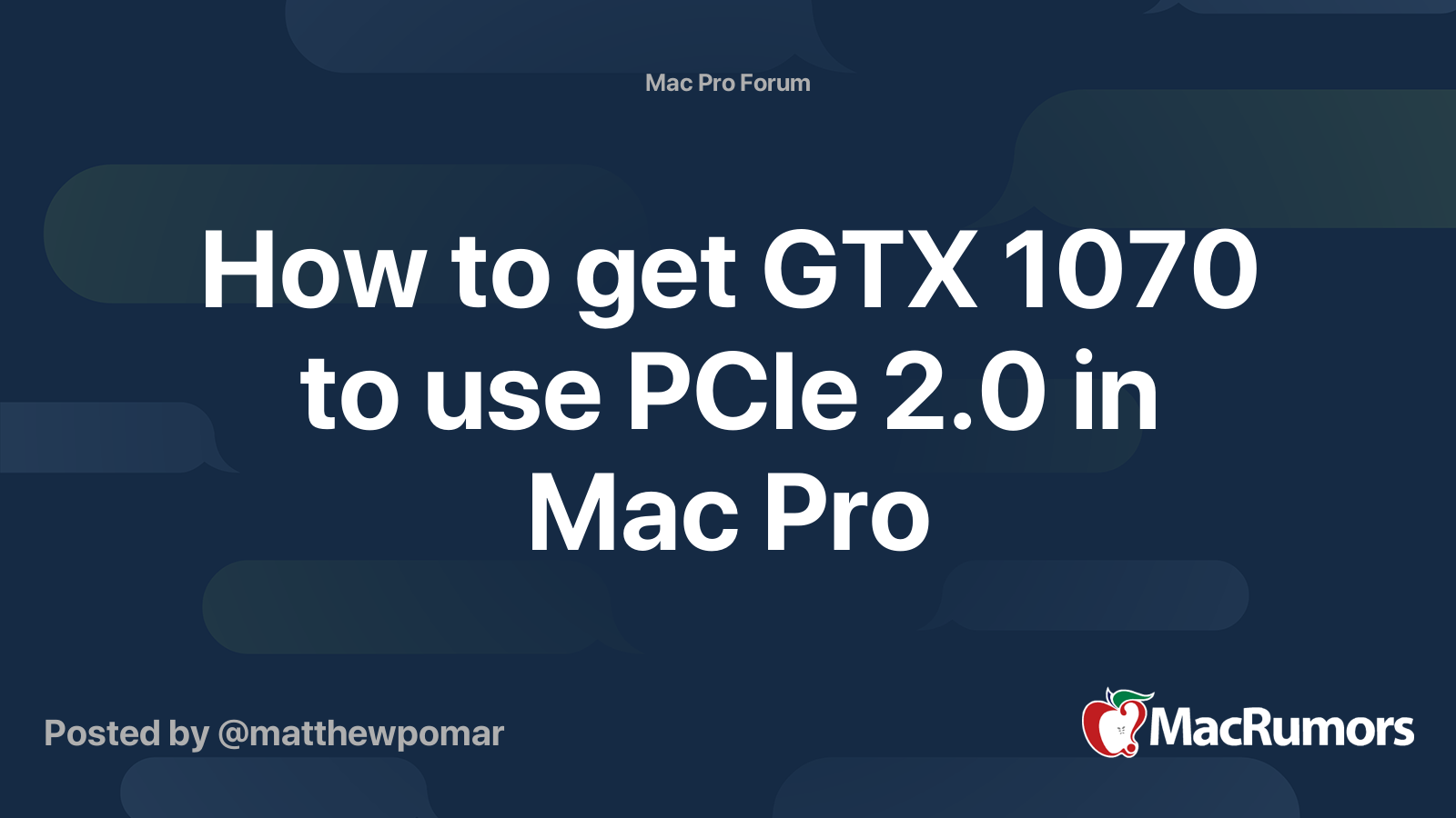 How To Get Gtx 1070 To Use Pcie 2 0 In Mac Pro Macrumors Forums