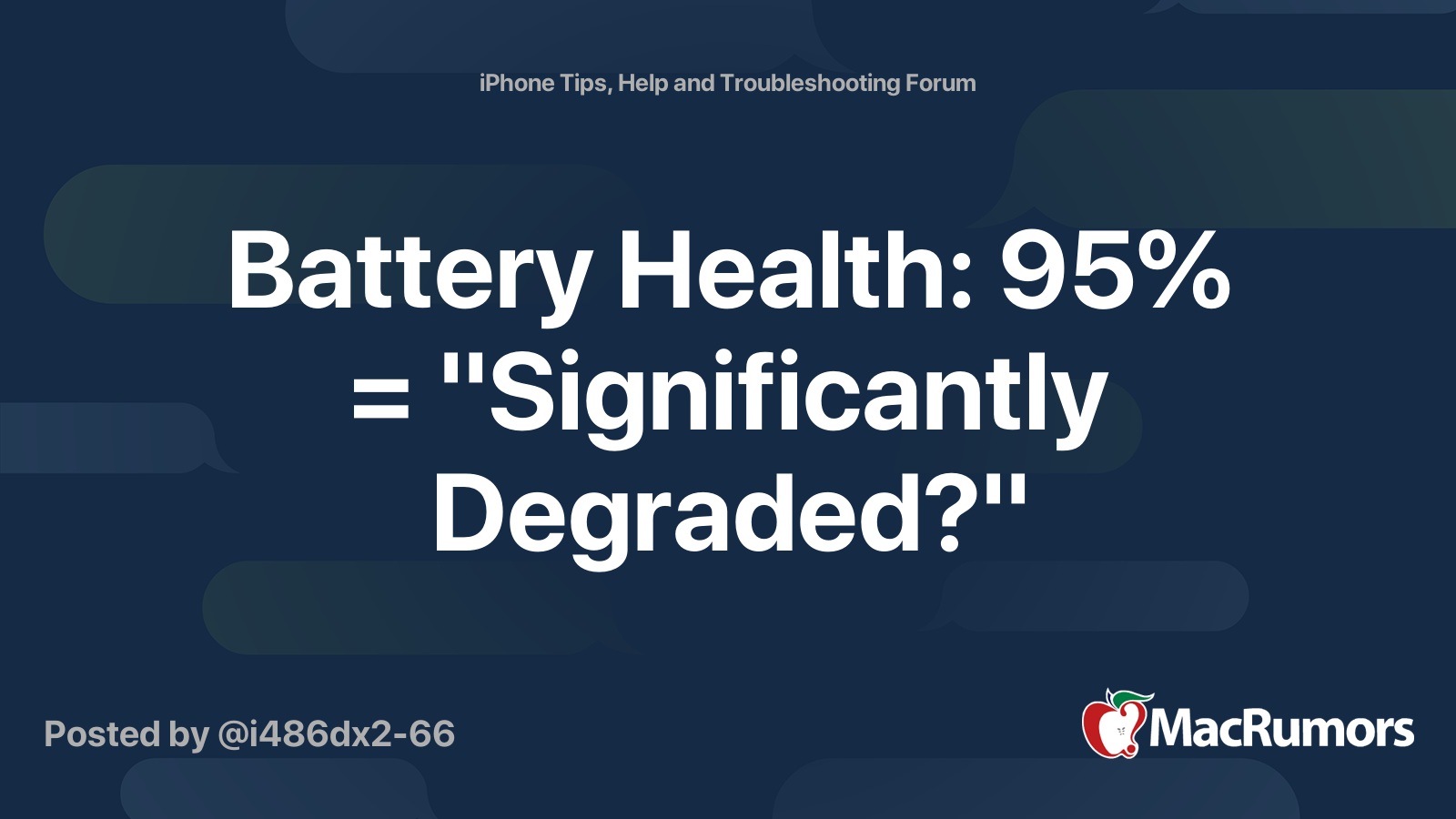 Battery Health 95 = "Significantly Degraded?" MacRumors Forums
