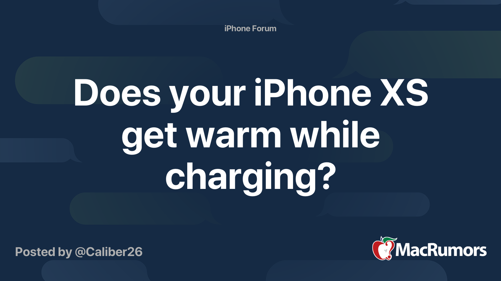 Does your iPhone XS get warm while charging? MacRumors Forums