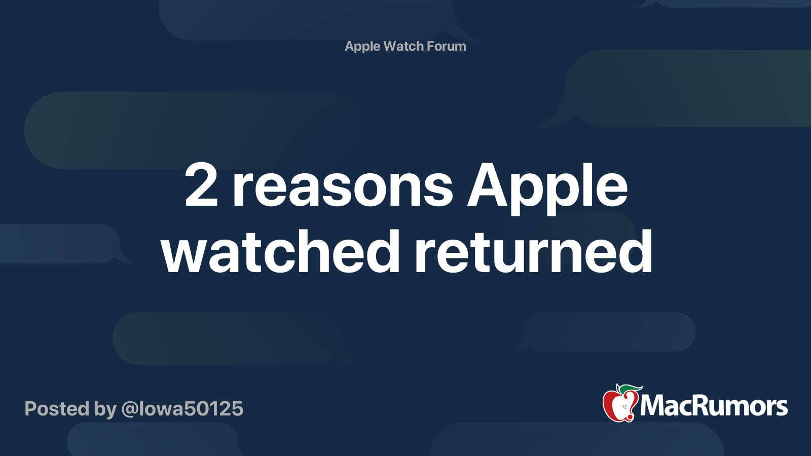 2 reasons Apple watched returned | MacRumors Forums