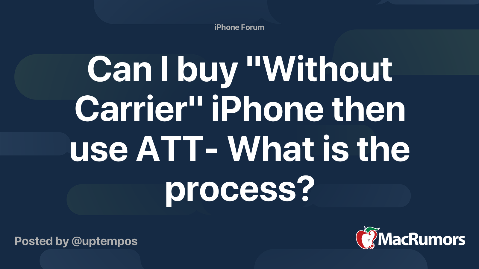 Can I buy "Without Carrier" iPhone then use ATT What is the process