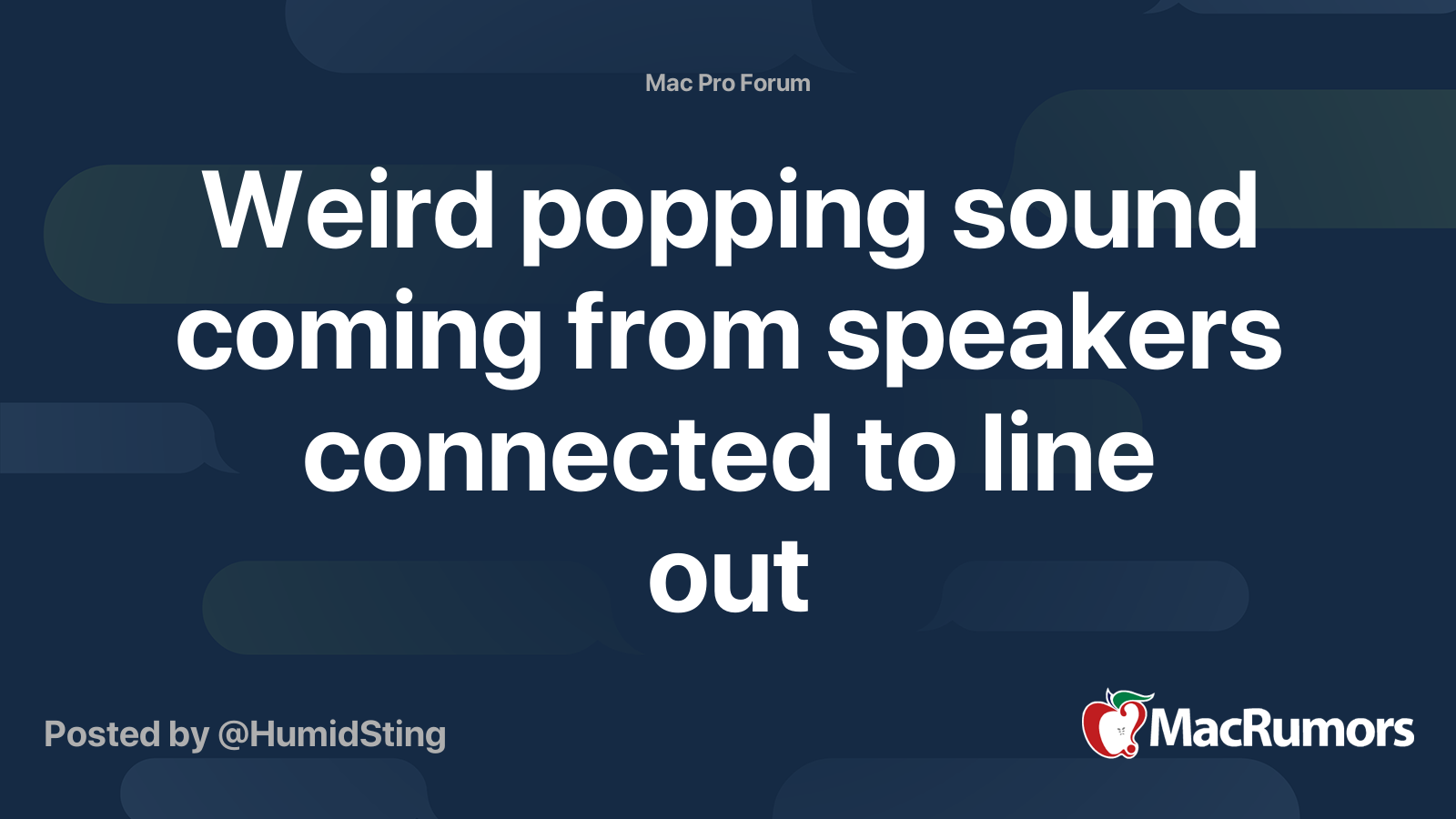 Weird popping sound coming from speakers connected to line out