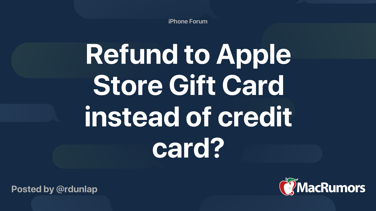 Refund to Apple Store Gift Card instead of credit card? MacRumors Forums