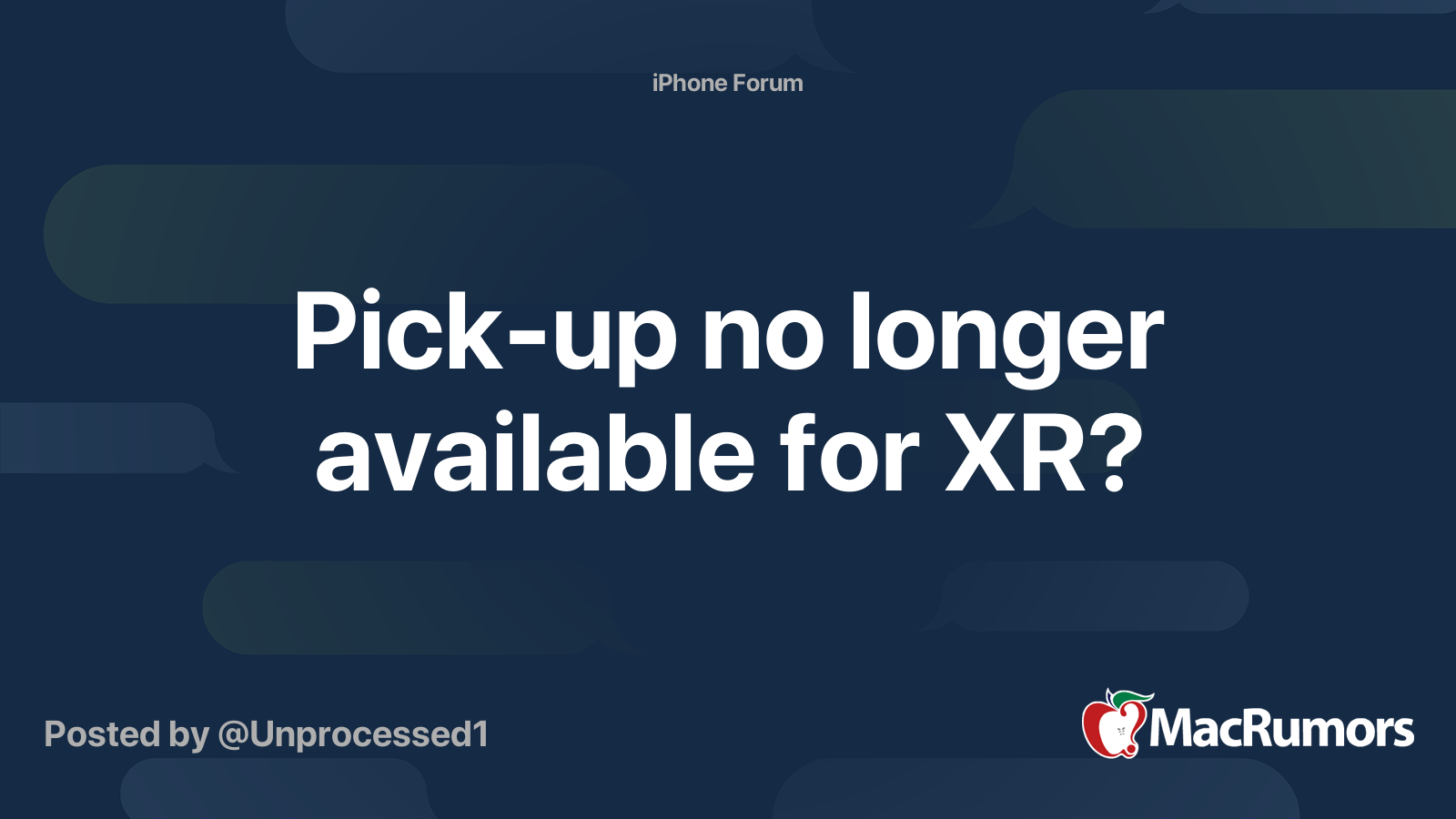 Pick Up No Longer Available For Xr Macrumors Forums